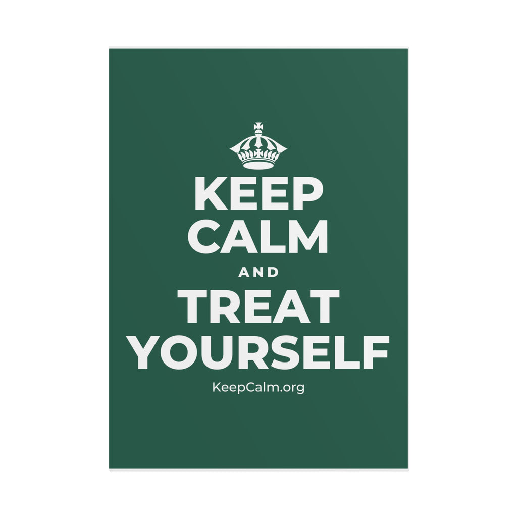 KEEP CALM AND TREAT YOURSELF Poster