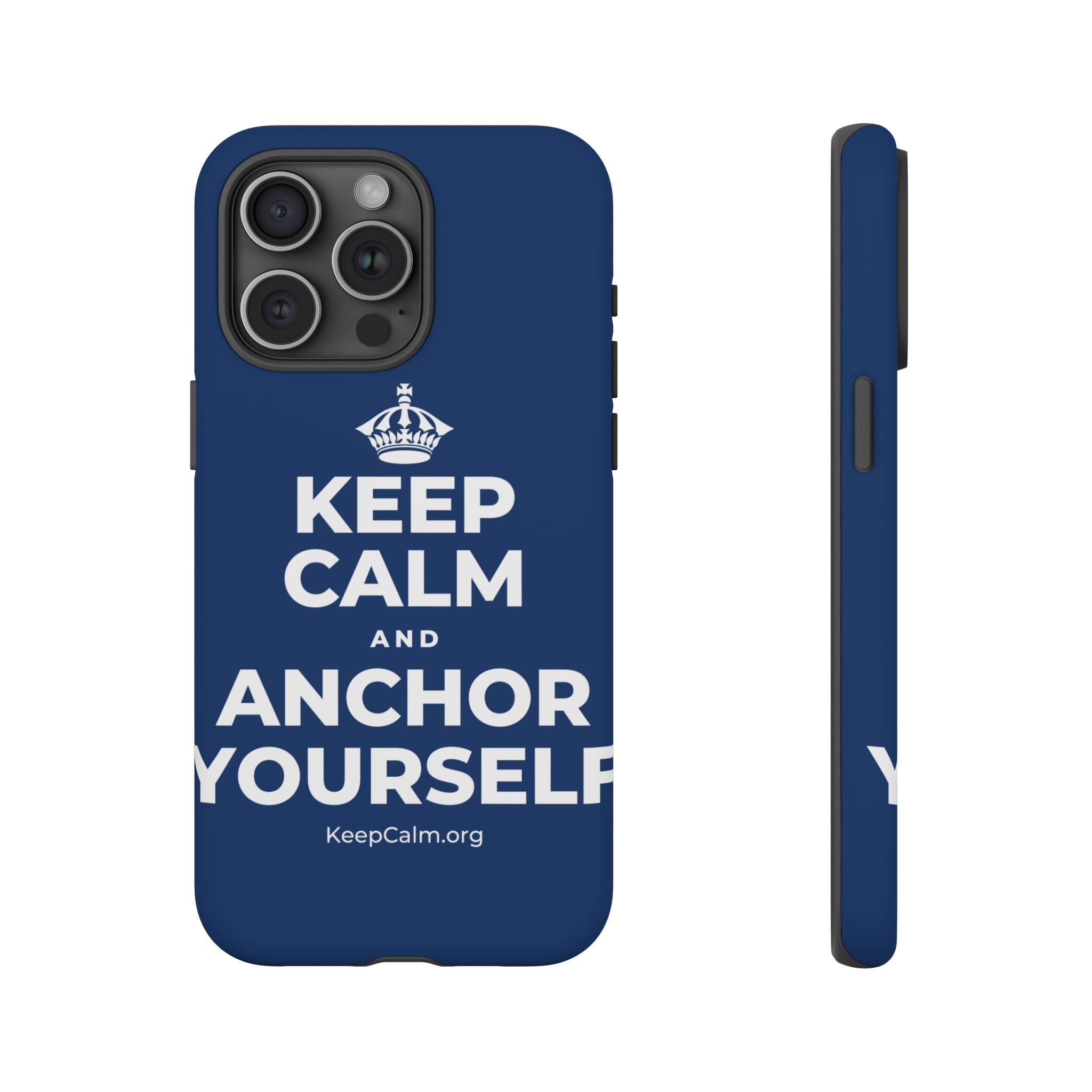 KEEP CALM AND ANCHOR YOURSELF Phone Case