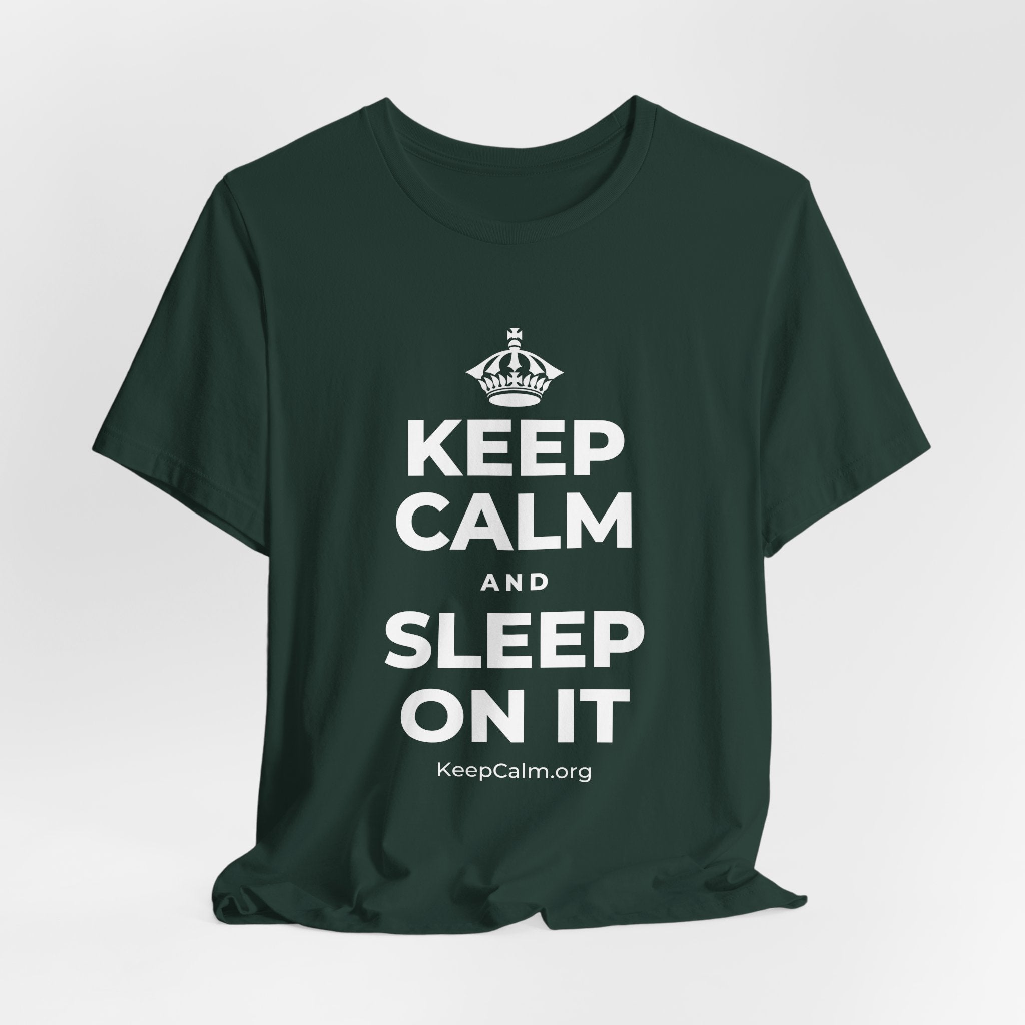 KEEP CALM AND SLEEP ON IT T-Shirt (White–Asphalt)