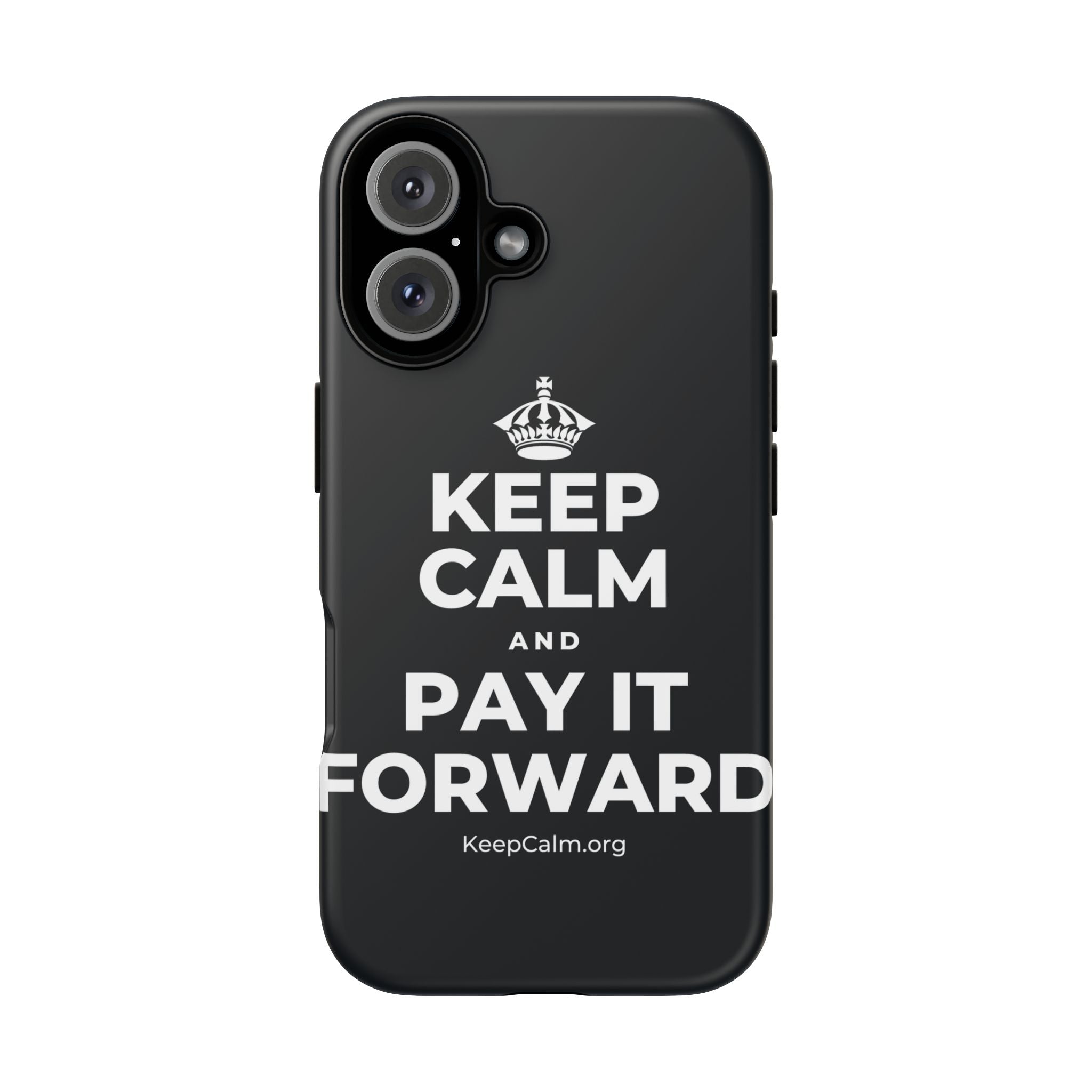 KEEP CALM AND PAY IT FORWARD Phone Case (Dark)