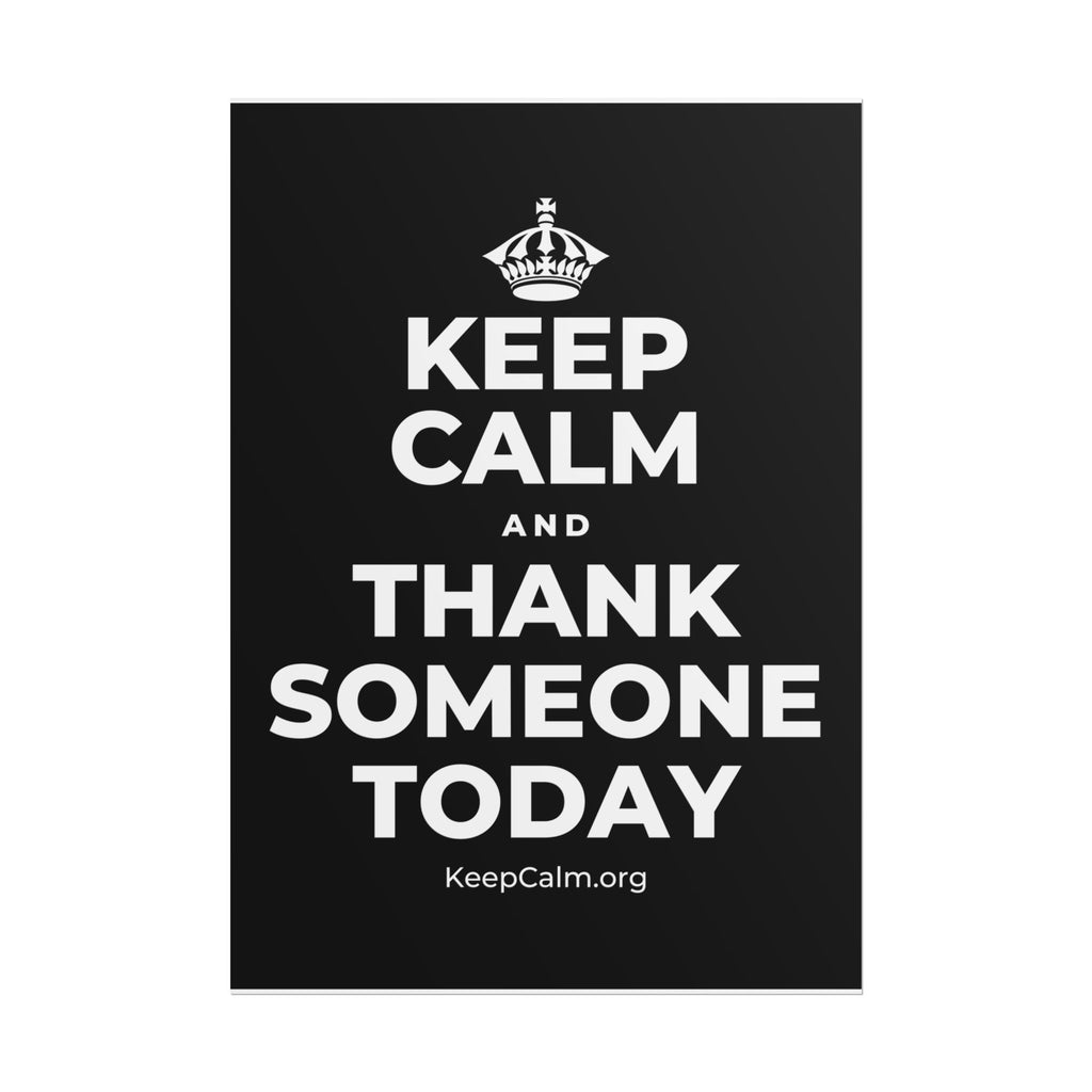 KEEP CALM AND THANK SOMEONE TODAY Poster