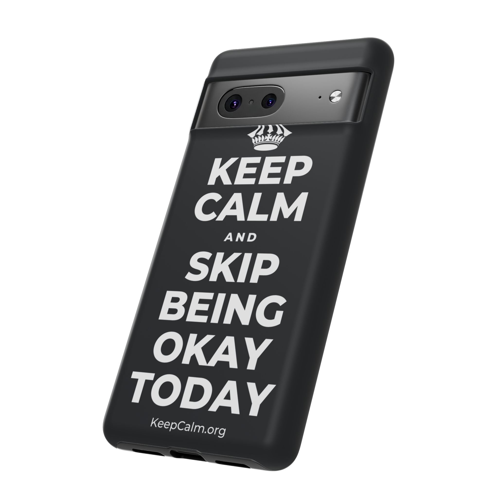KEEP CALM AND SKIP BEING OKAY TODAY Phone Case (Dark)
