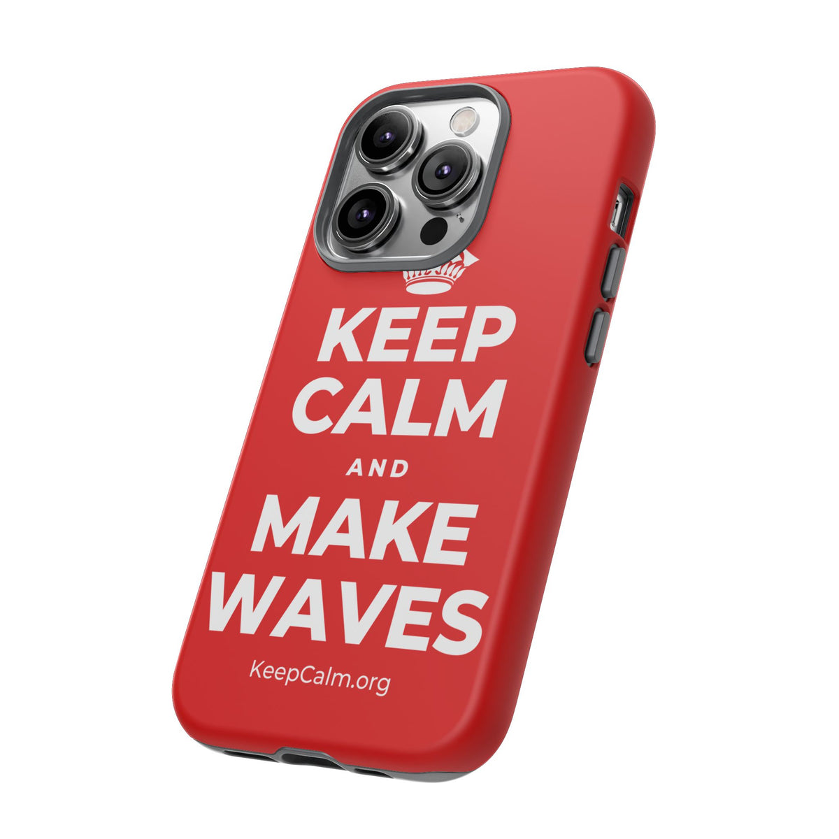 KEEP CALM AND MAKE WAVES Phone Case