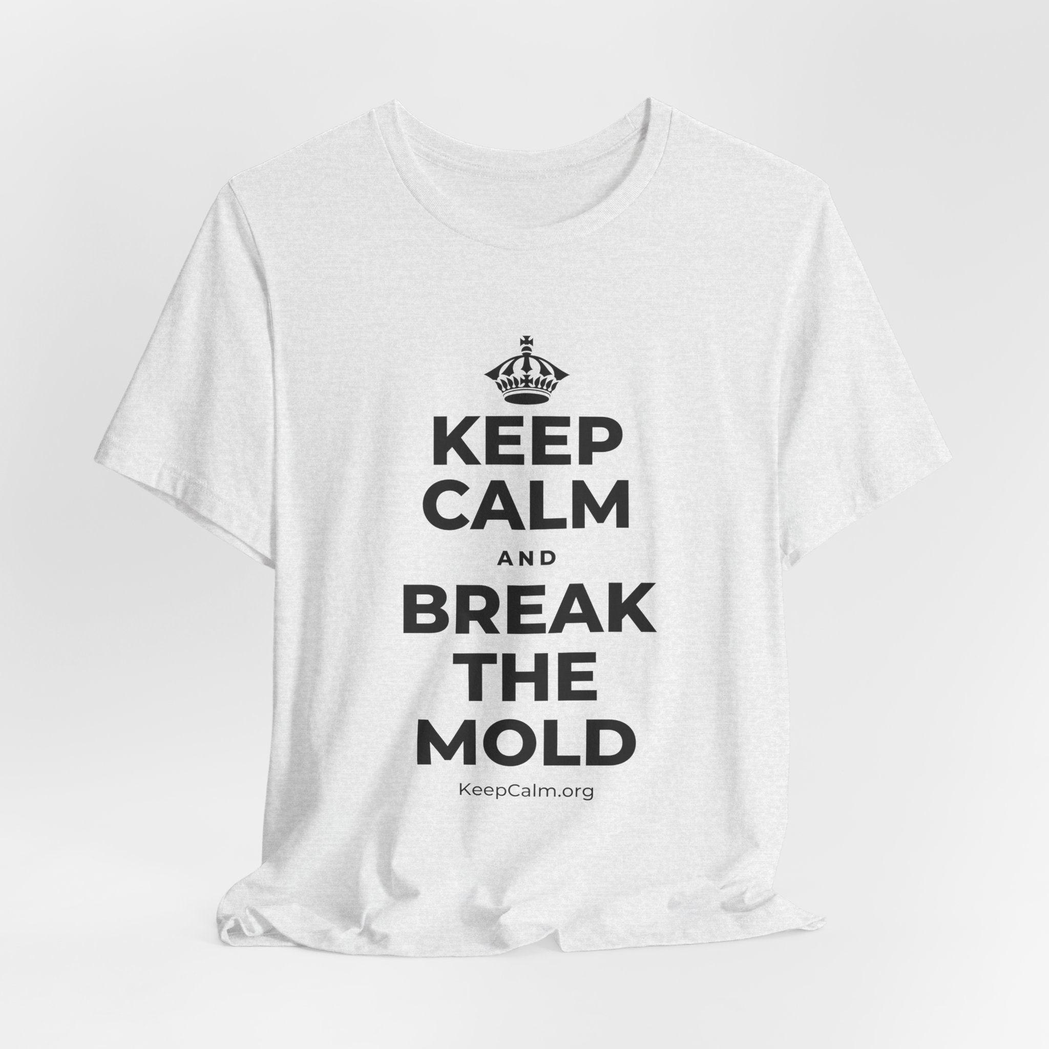 KEEP CALM AND BREAK THE MOLD T-Shirt (Soft Cream–Heather Mauve)