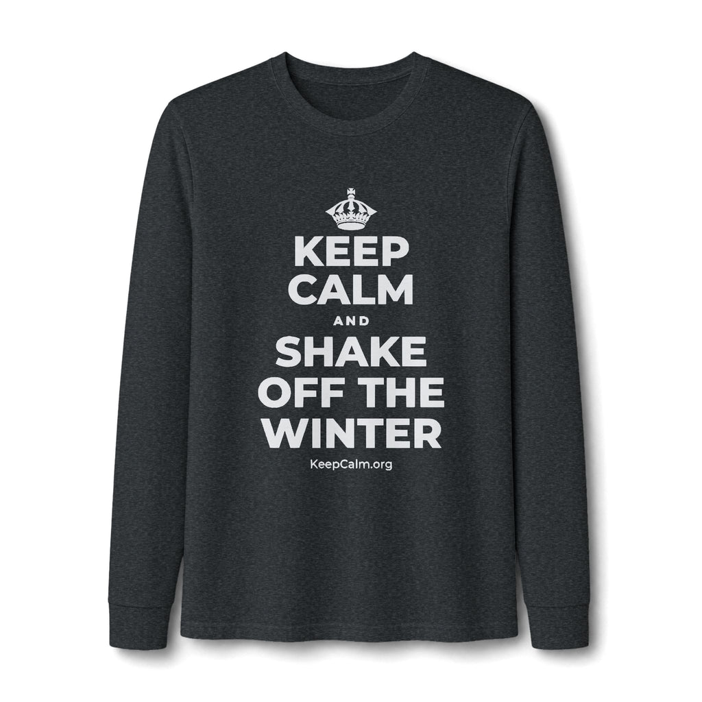 KEEP CALM AND SHAKE OFF THE WINTER Long Sleeve Tee