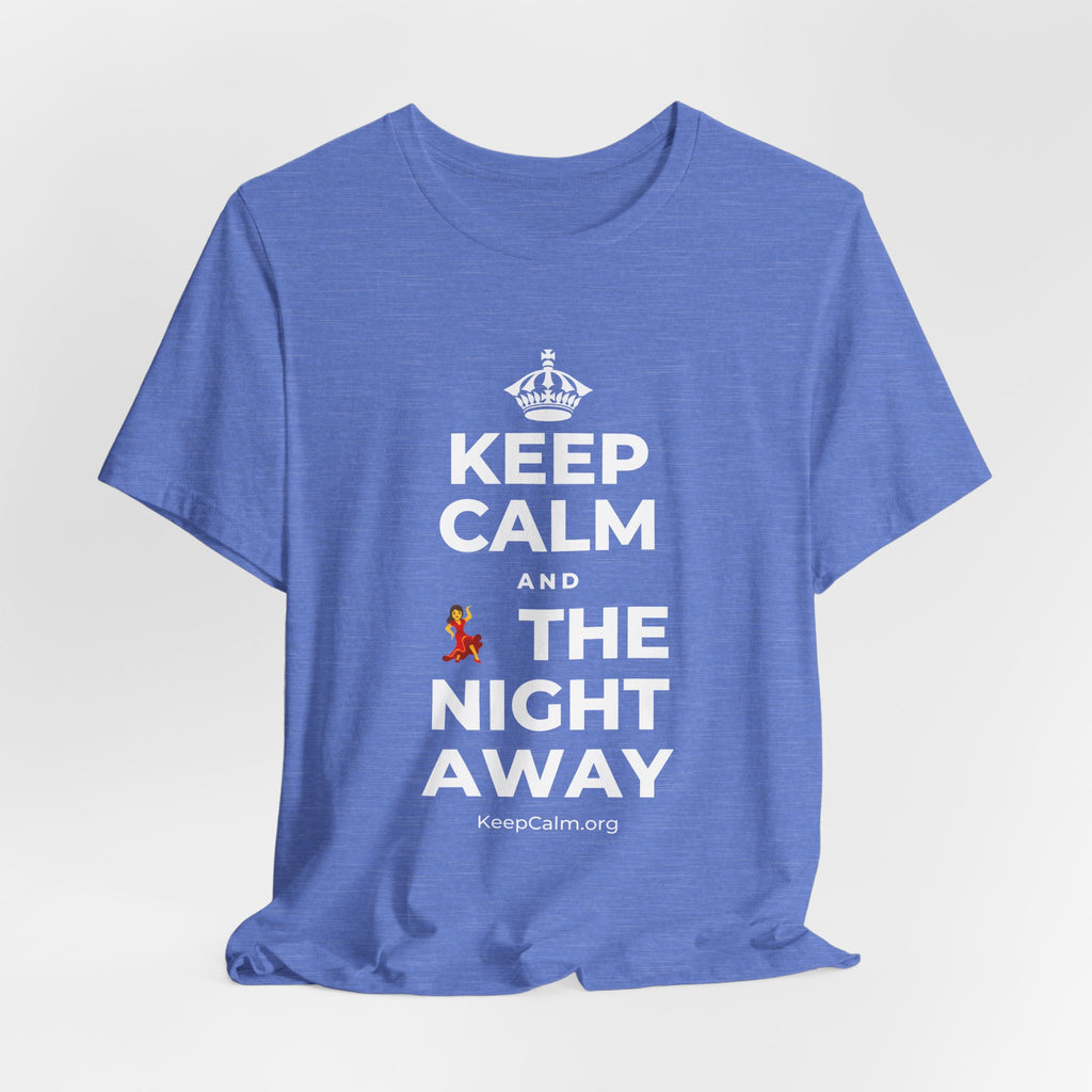 KEEP CALM AND 💃 THE NIGHT AWAY T-Shirt (Soft Cream–Heather Mauve)