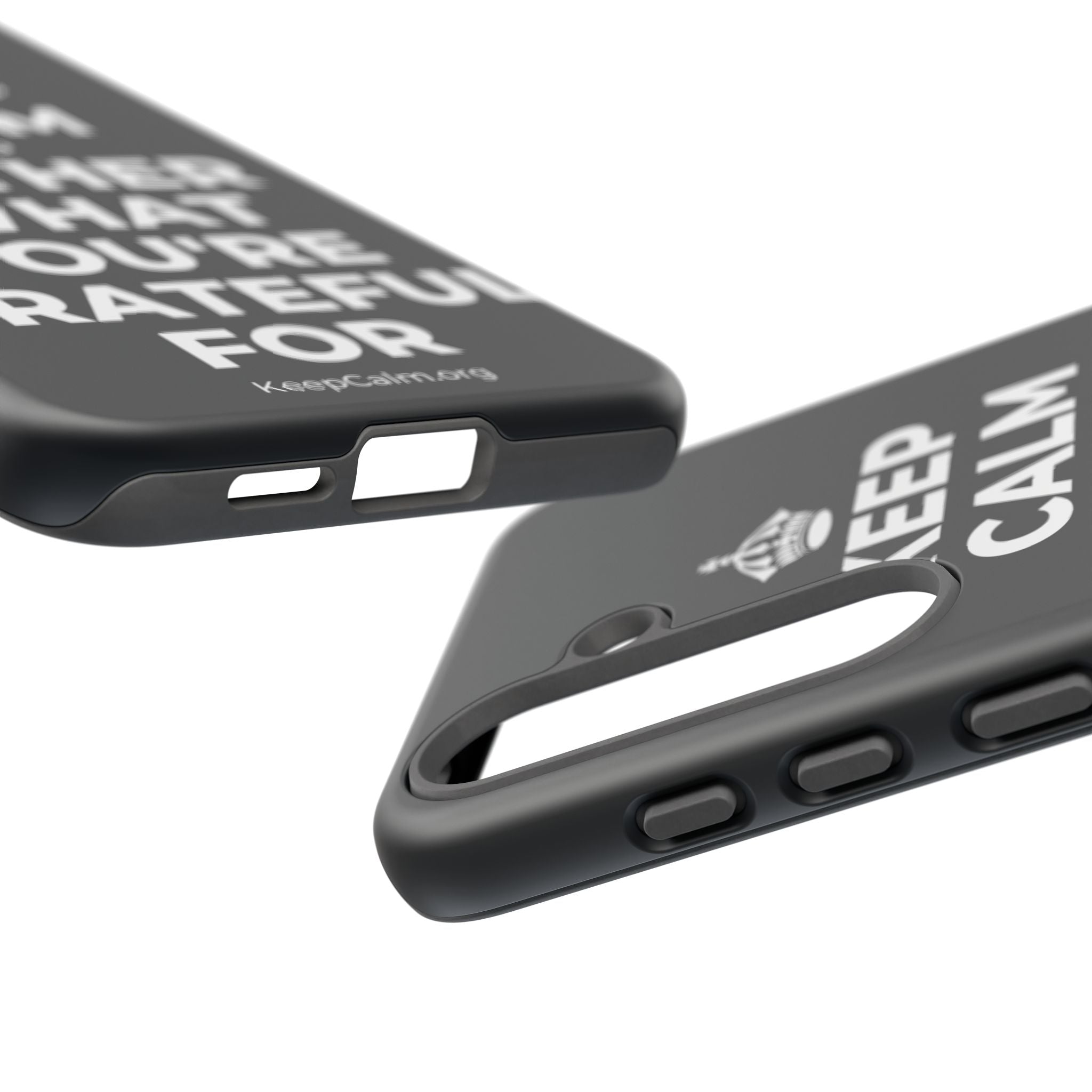 KEEP CALM AND GATHER WHAT YOU'RE GRATEFUL FOR Phone Case (Dark)
