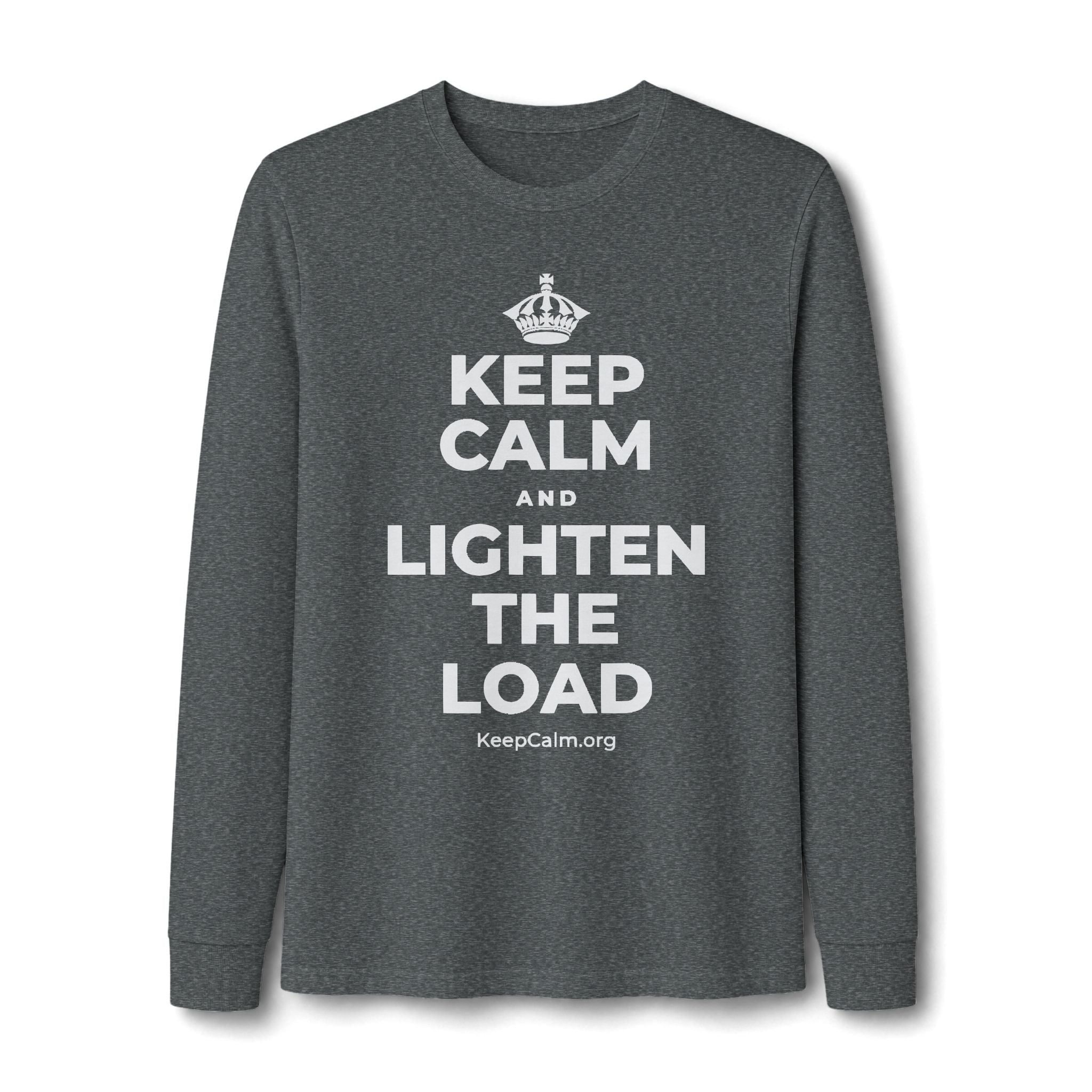 KEEP CALM AND LIGHTEN THE LOAD Long Sleeve Tee