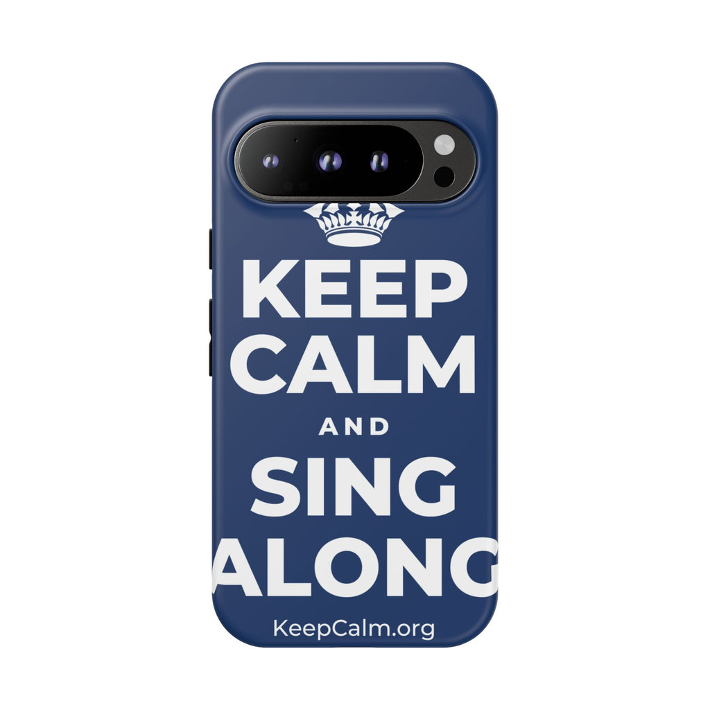 KEEP CALM AND SING ALONG Phone Case