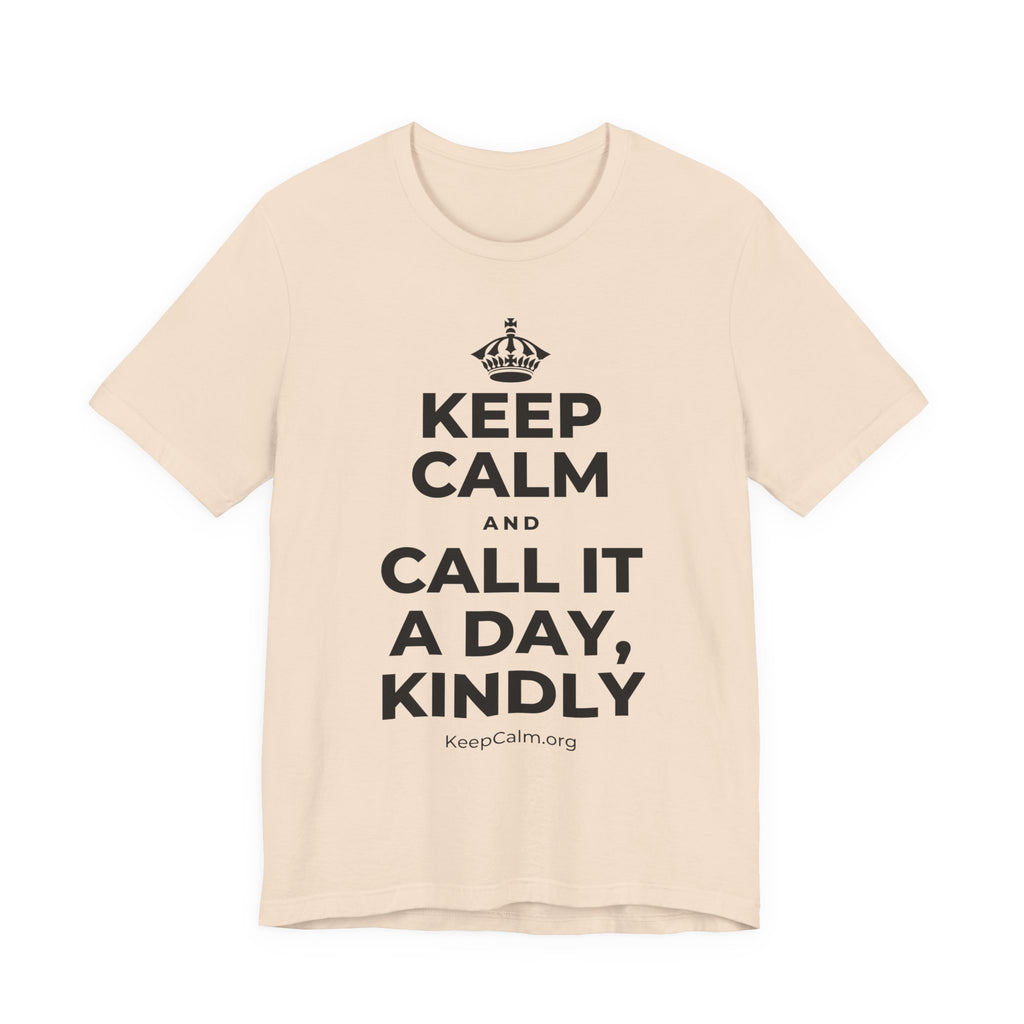 KEEP CALM AND CALL IT A DAY, KINDLY T-Shirt (Soft Cream–Heather Mauve)