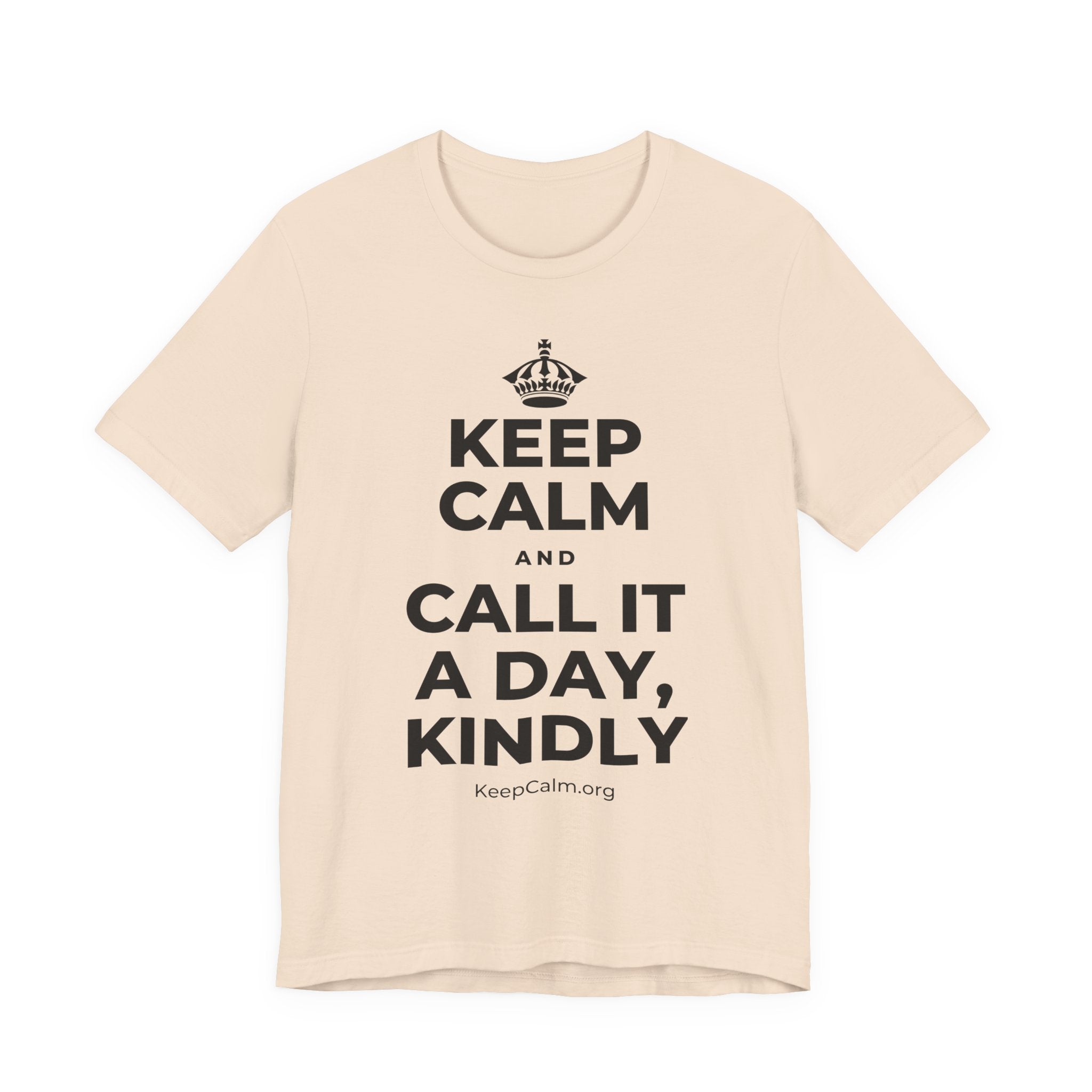 KEEP CALM AND CALL IT A DAY, KINDLY T-Shirt (Soft Cream–Heather Mauve)