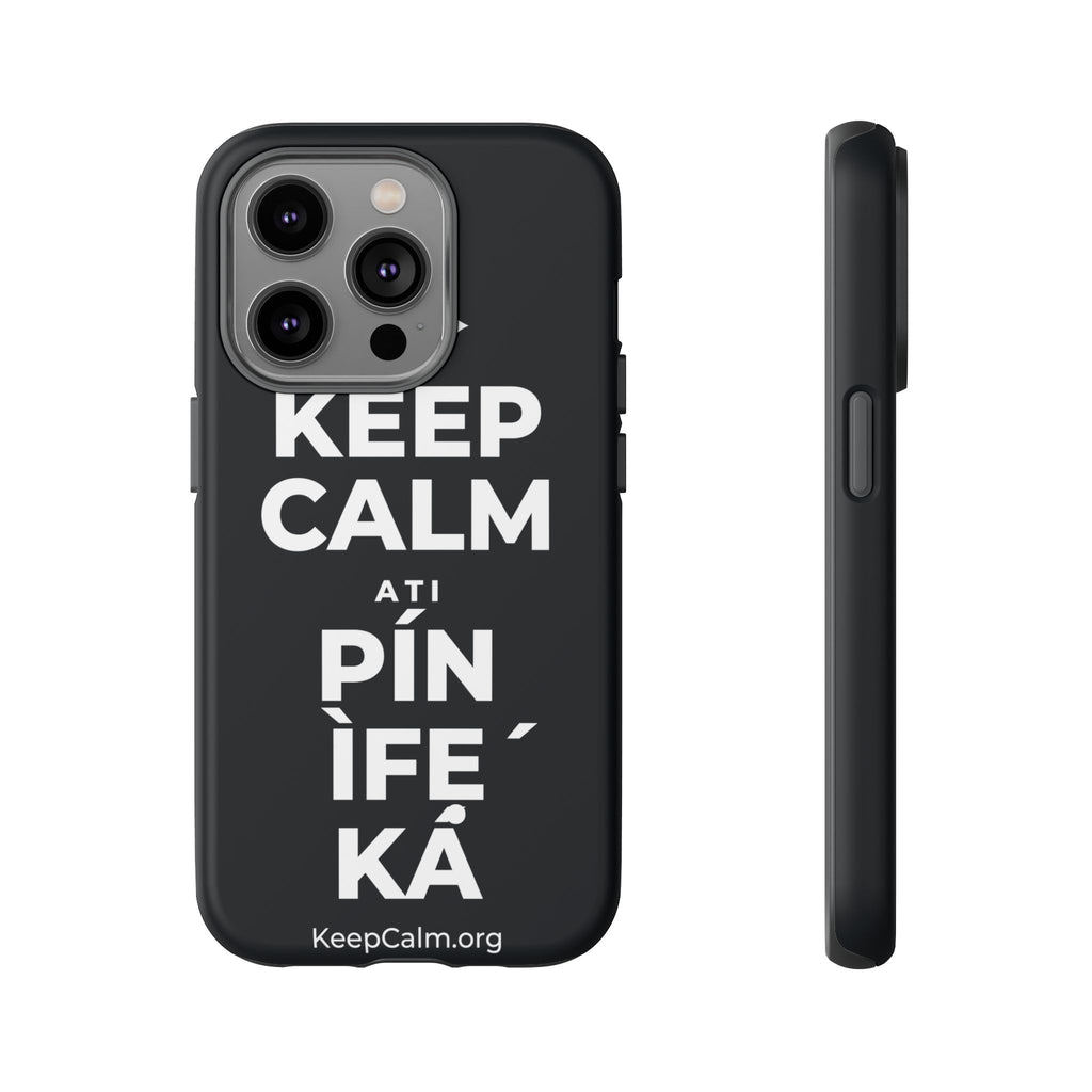 KEEP CALM ATI PÍN ÌFẸ́ KÁ Phone Case (Dark)