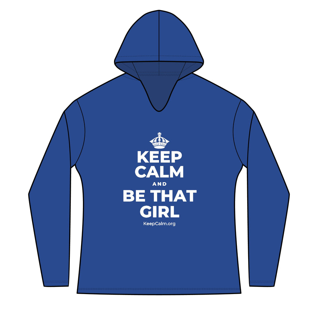 KEEP CALM AND BE THAT GIRL Women's Long Sleeve Hoodie