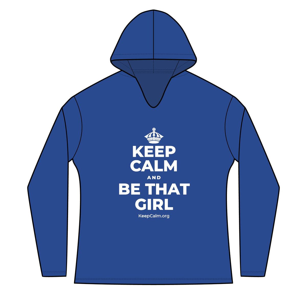 KEEP CALM AND BE THAT GIRL Women's Long Sleeve Hoodie