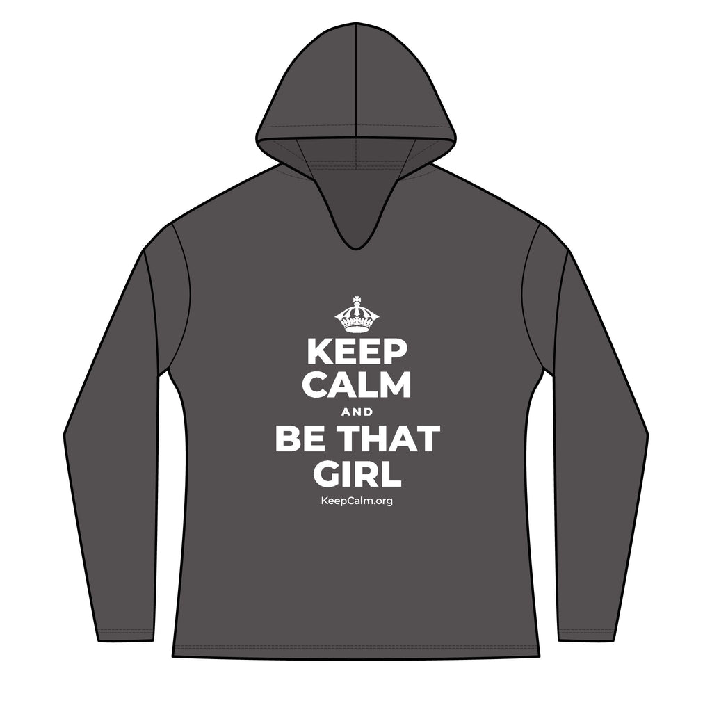 KEEP CALM AND BE THAT GIRL Women's Long Sleeve Hoodie