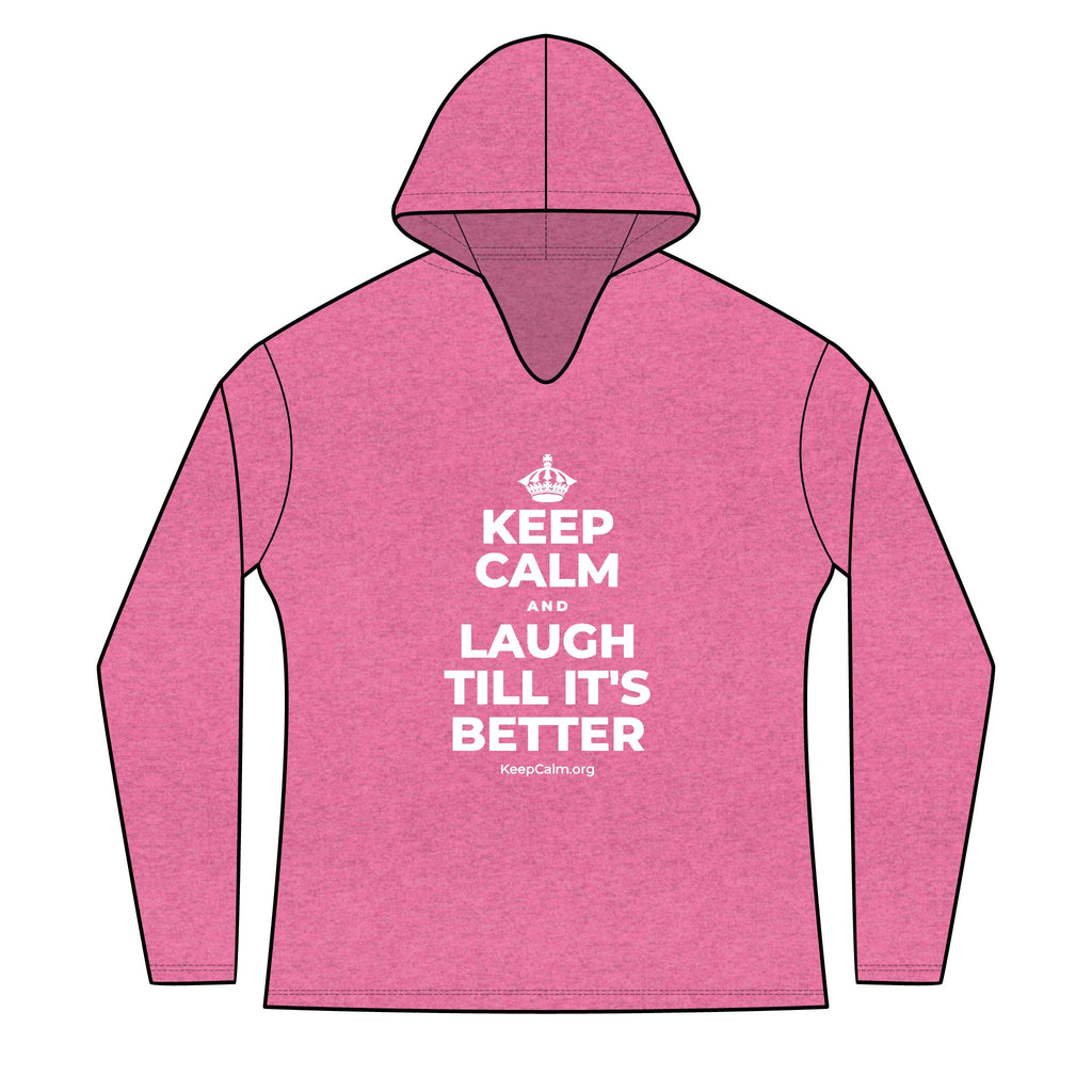 KEEP CALM AND LAUGH TILL IT'S BETTER Women's Long Sleeve Hoodie