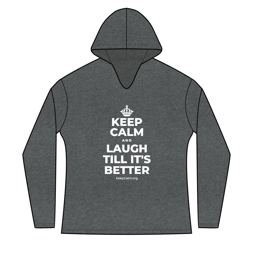 KEEP CALM AND LAUGH TILL IT'S BETTER Women's Long Sleeve Hoodie