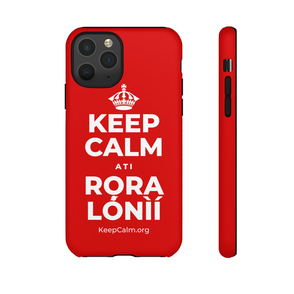 KEEP CALM ATI RỌRA LÓNÌÍ Phone Case