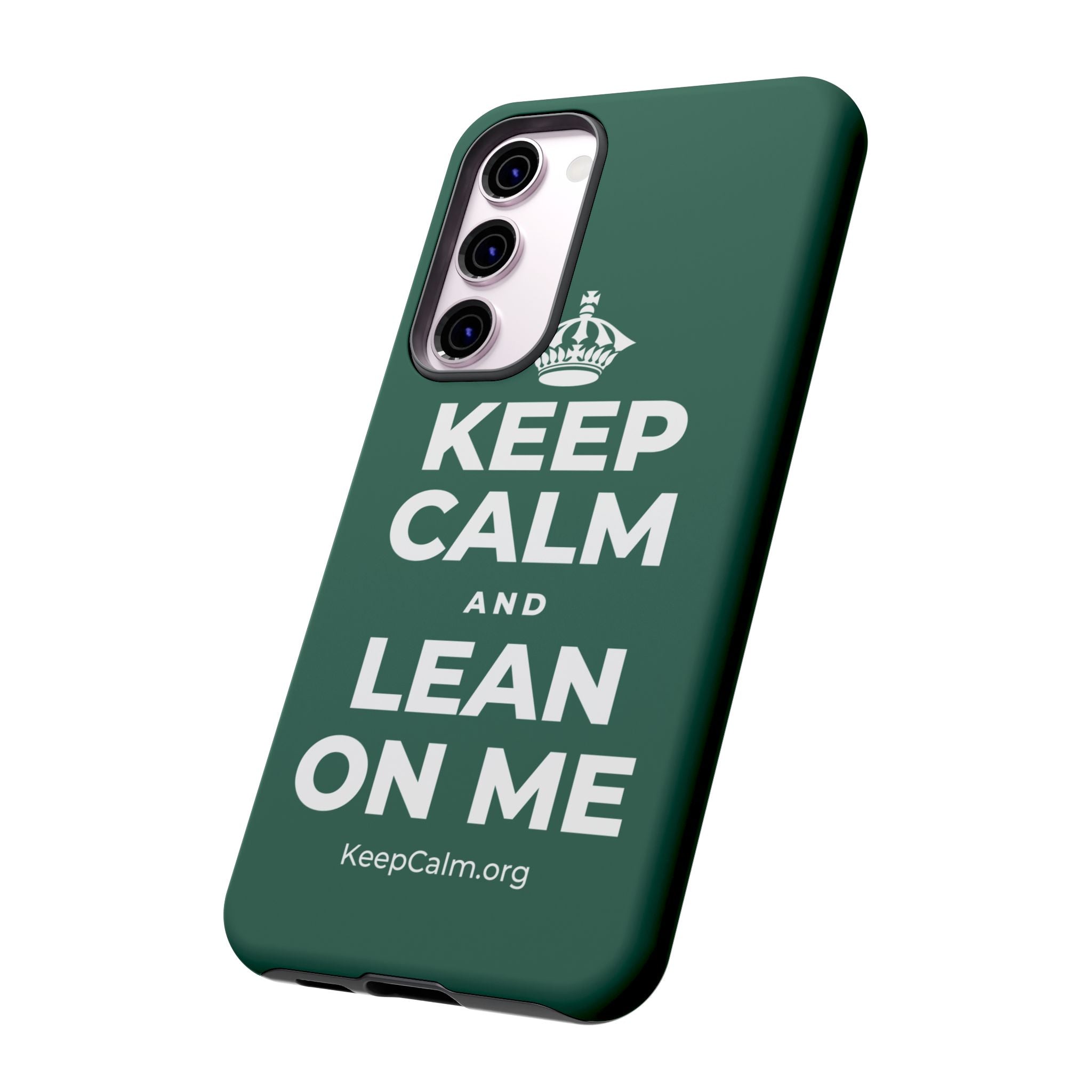 KEEP CALM AND LEAN ON ME Phone Case