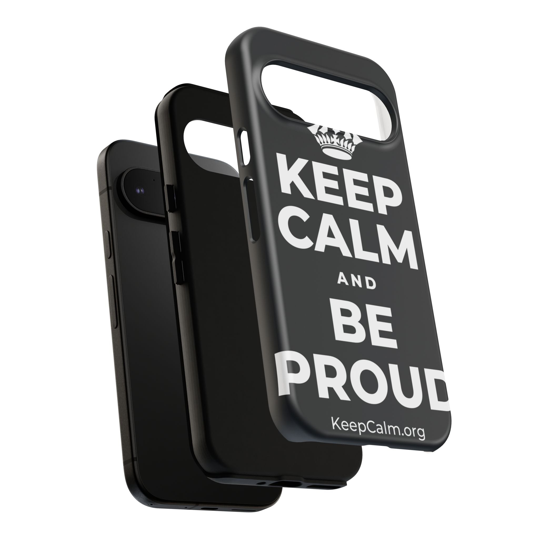KEEP CALM AND BE PROUD Phone Case (Dark)