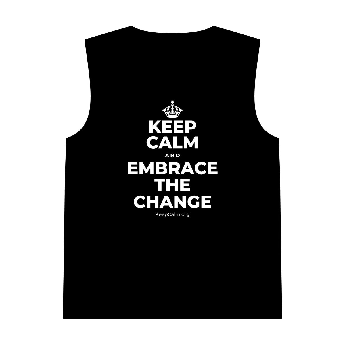 KEEP CALM AND EMBRACE THE CHANGE Tank Top