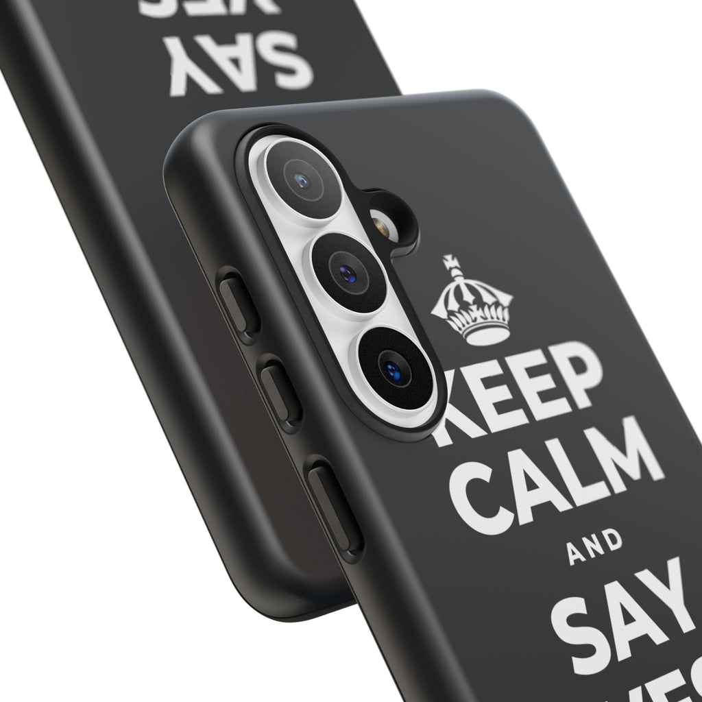 KEEP CALM AND SAY YES TO JOY Phone Case (Dark)