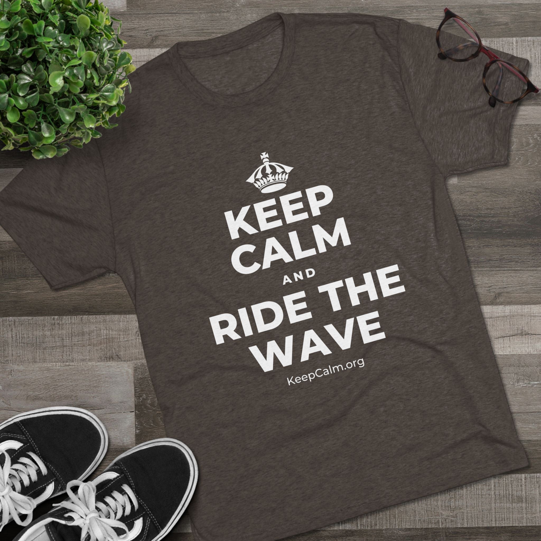 KEEP CALM AND RIDE THE WAVE Tri-Blend Tee