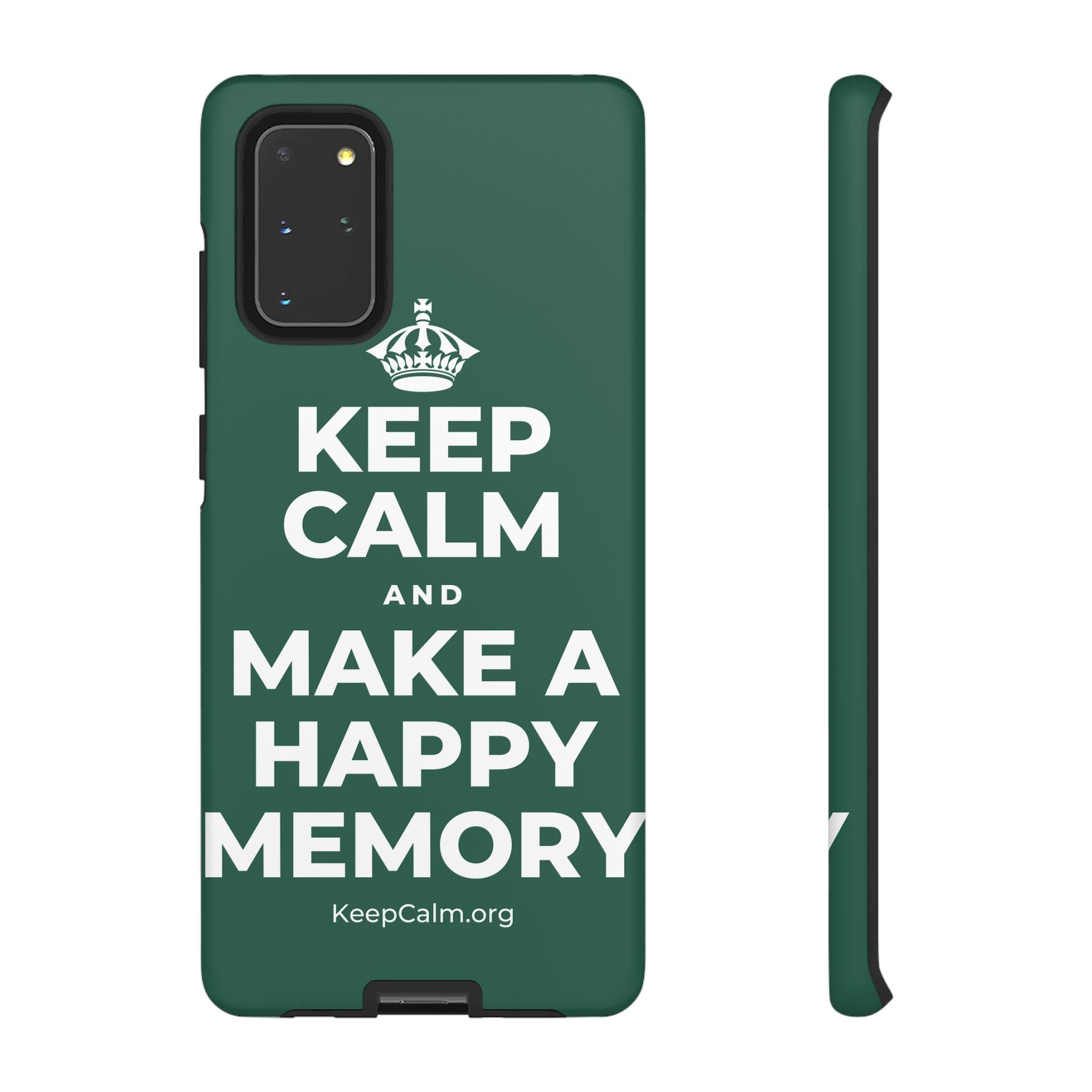 KEEP CALM AND MAKE A HAPPY MEMORY Phone Case