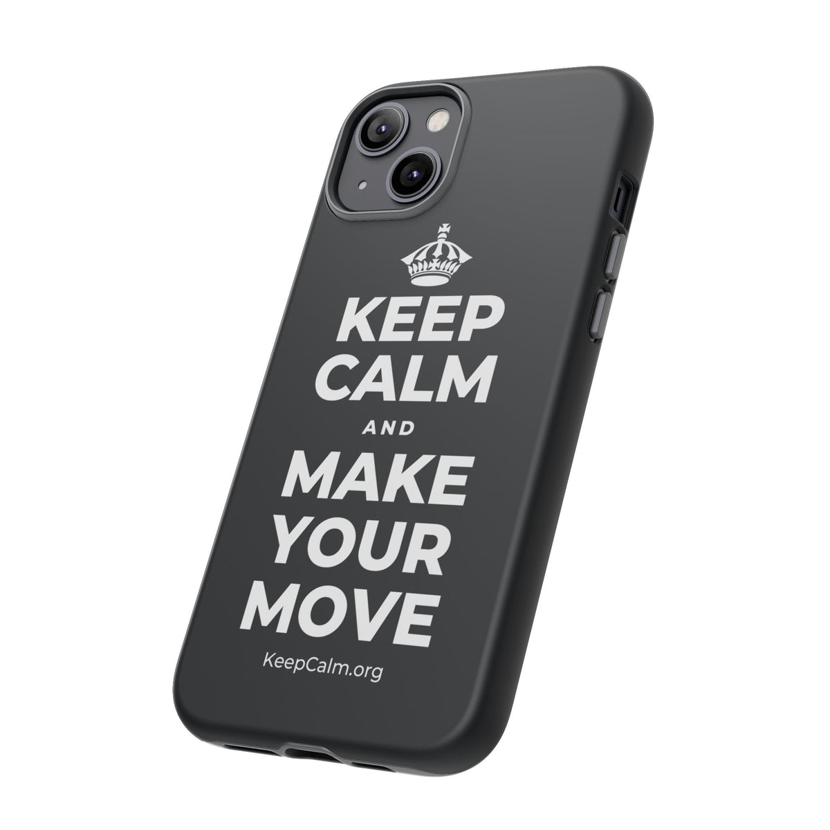 KEEP CALM AND MAKE YOUR MOVE Phone Case (Dark)