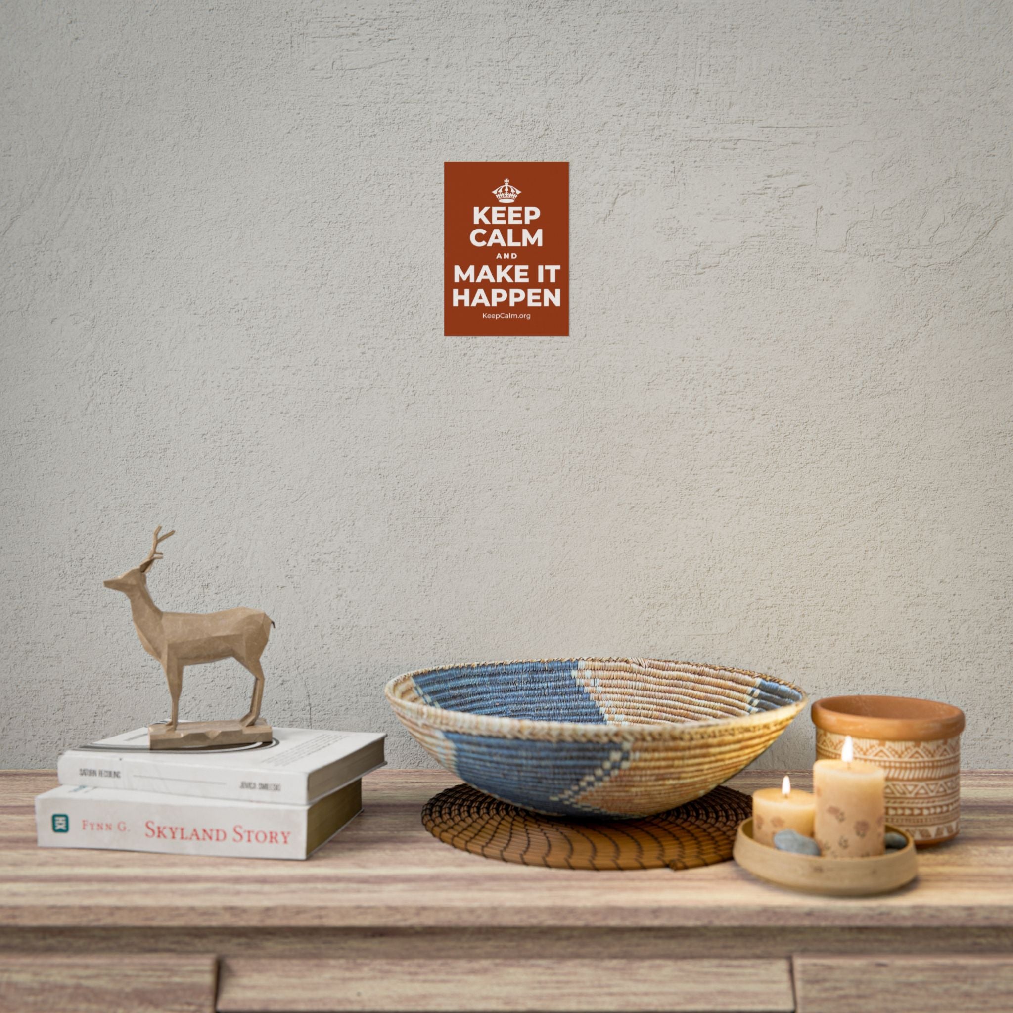 KEEP CALM AND MAKE IT HAPPEN Poster