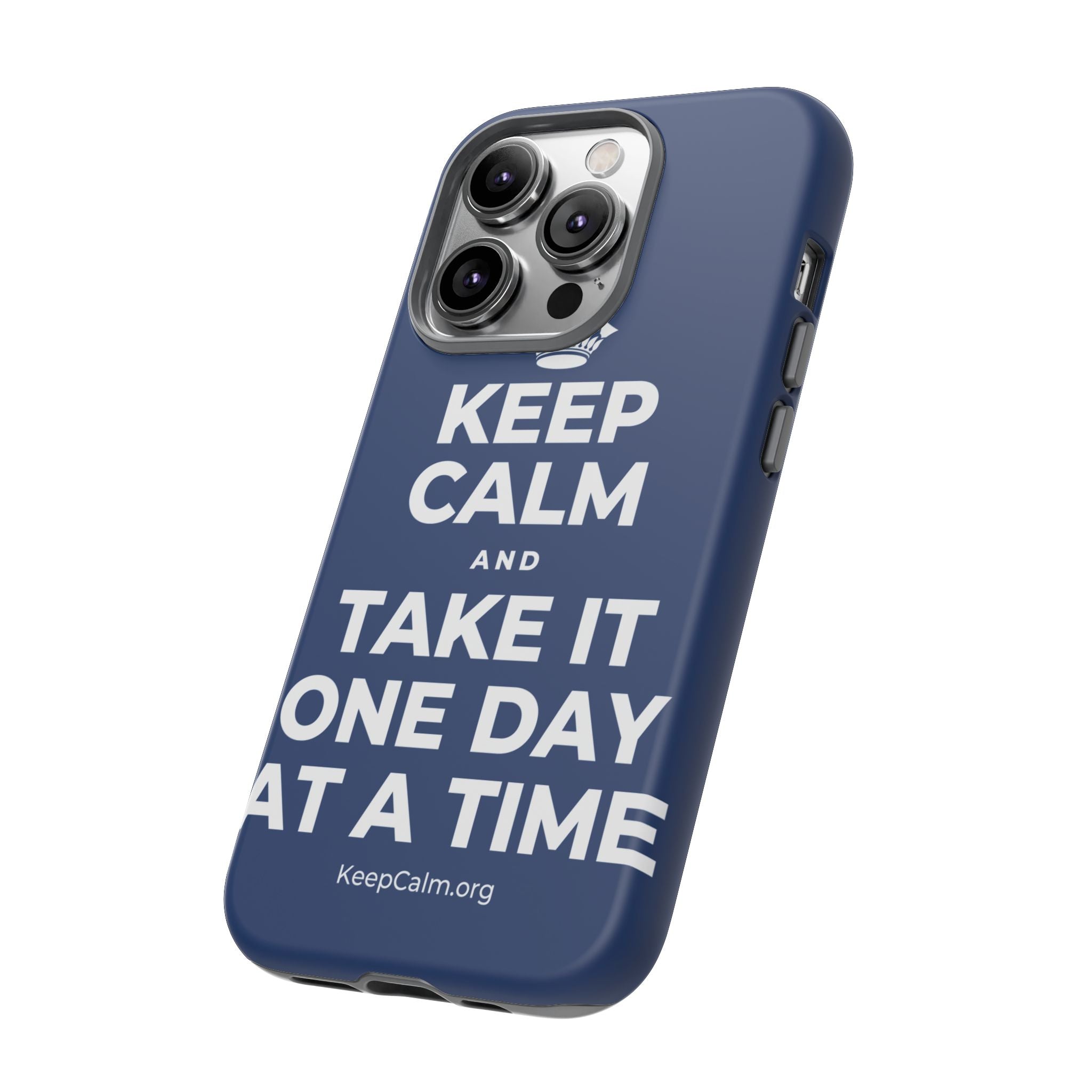 KEEP CALM AND TAKE IT ONE DAY AT A TIME Phone Case