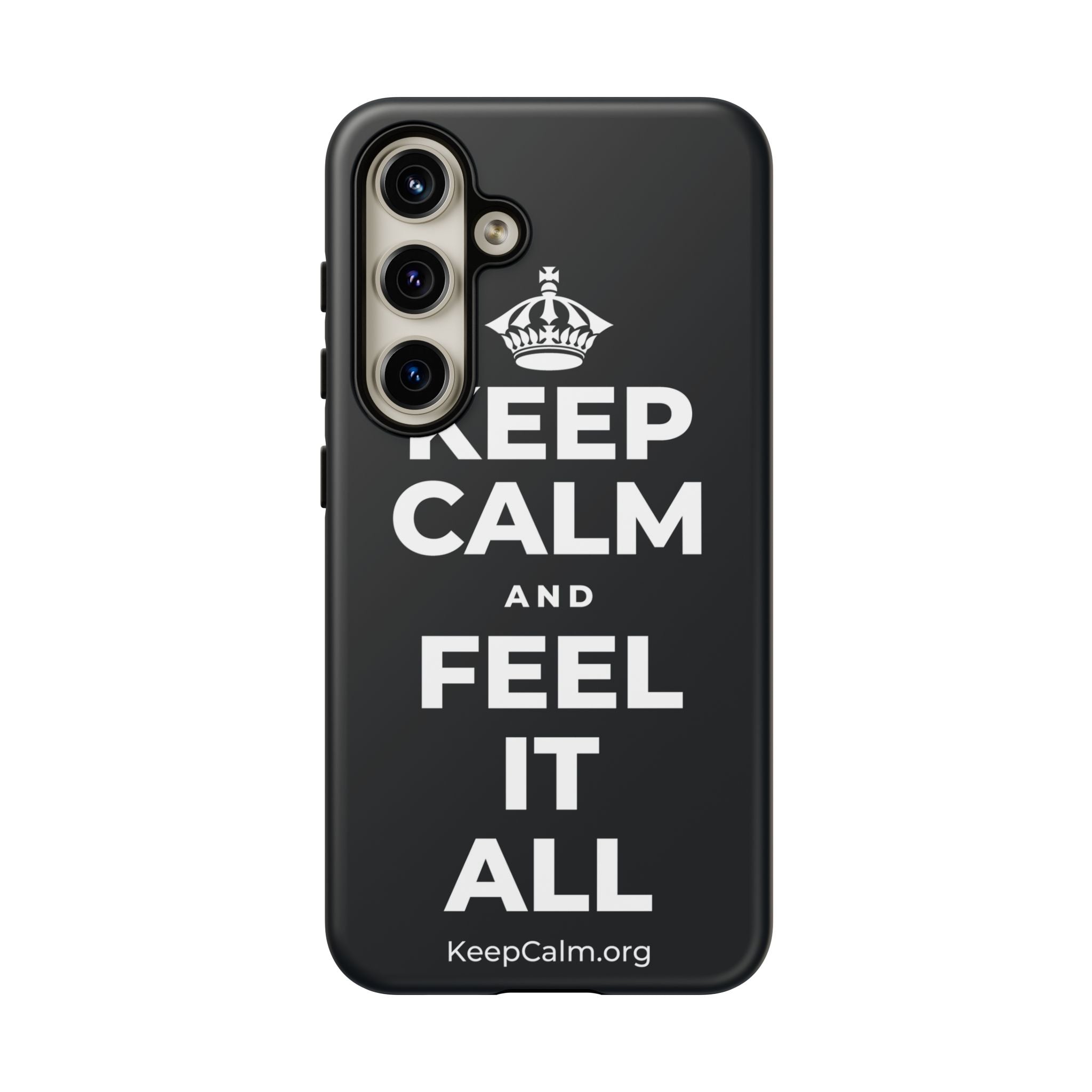 KEEP CALM AND FEEL IT ALL Phone Case (Dark)