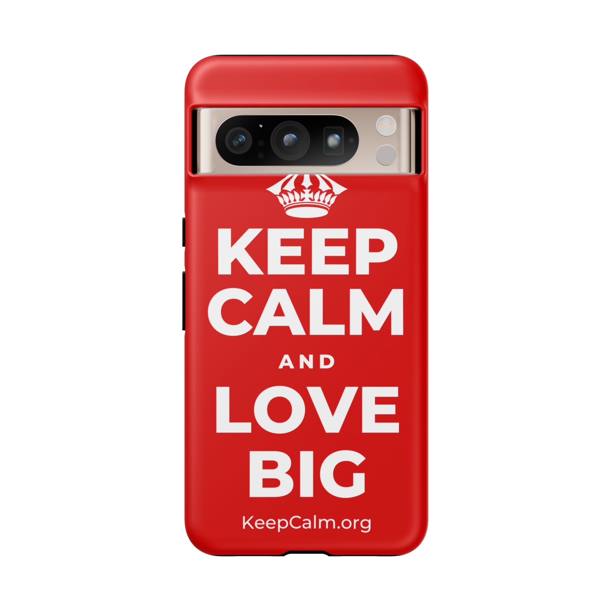 KEEP CALM AND LOVE BIG Phone Case