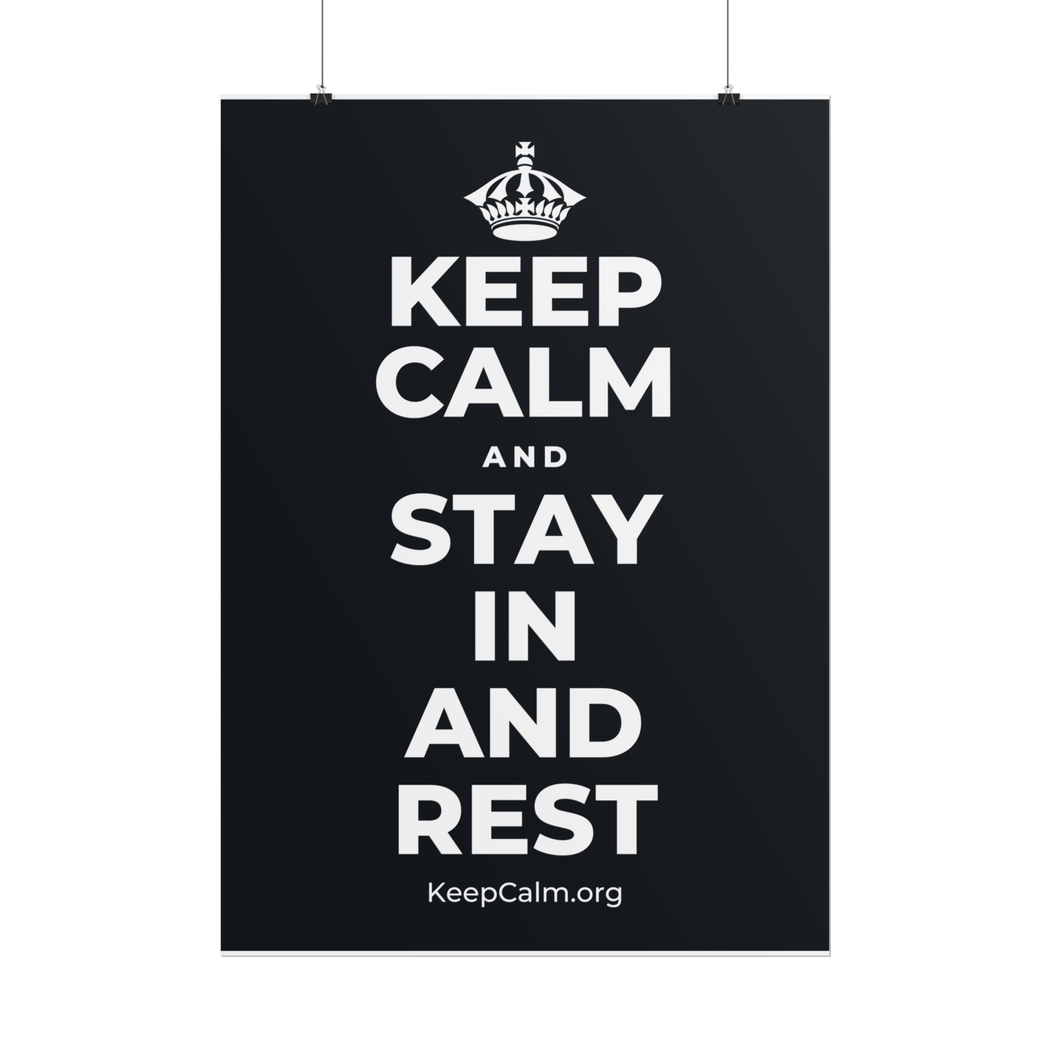 KEEP CALM AND STAY IN AND REST Poster (Dark)