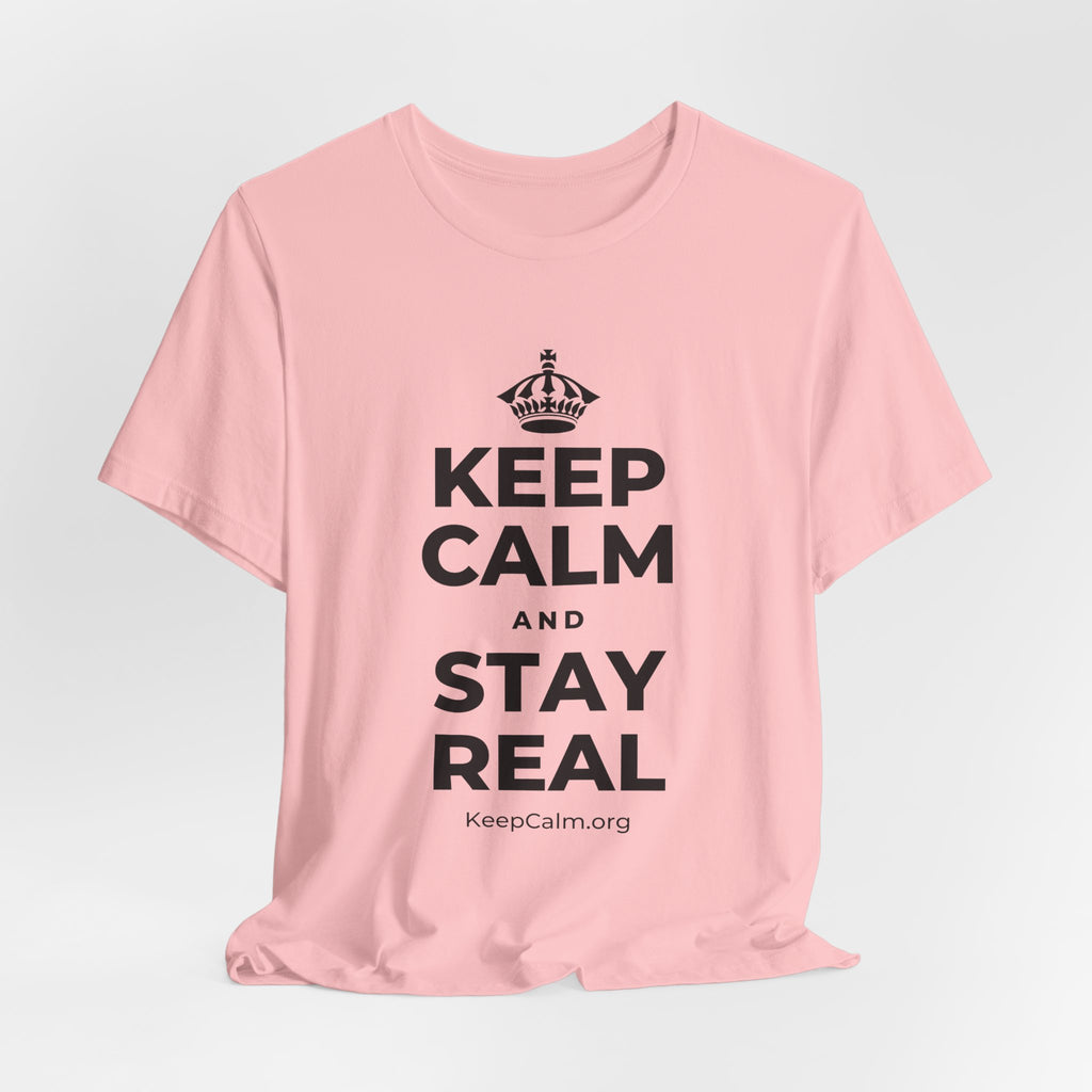 KEEP CALM AND STAY REAL T-Shirt (White–Asphalt)