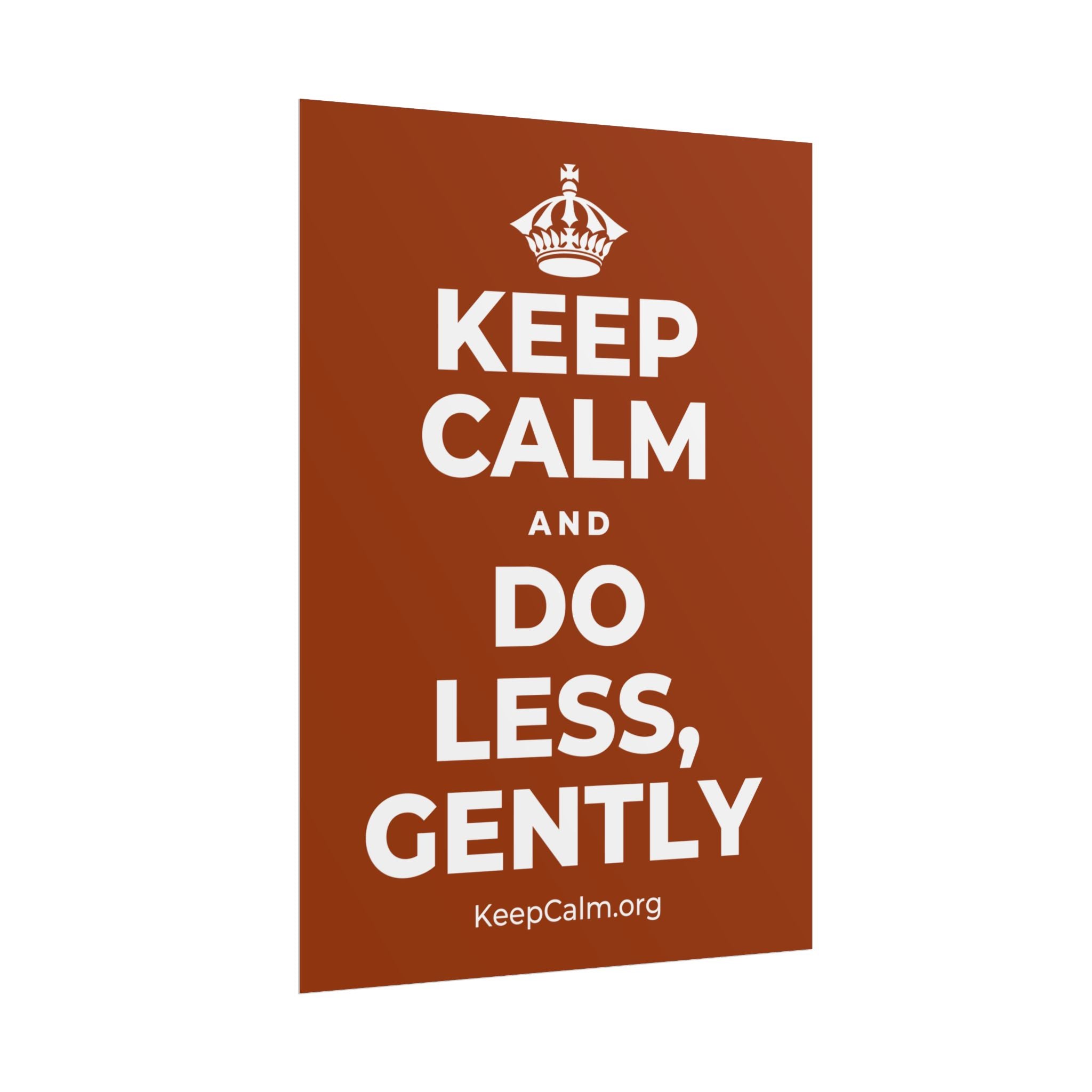 KEEP CALM AND DO LESS, GENTLY Poster