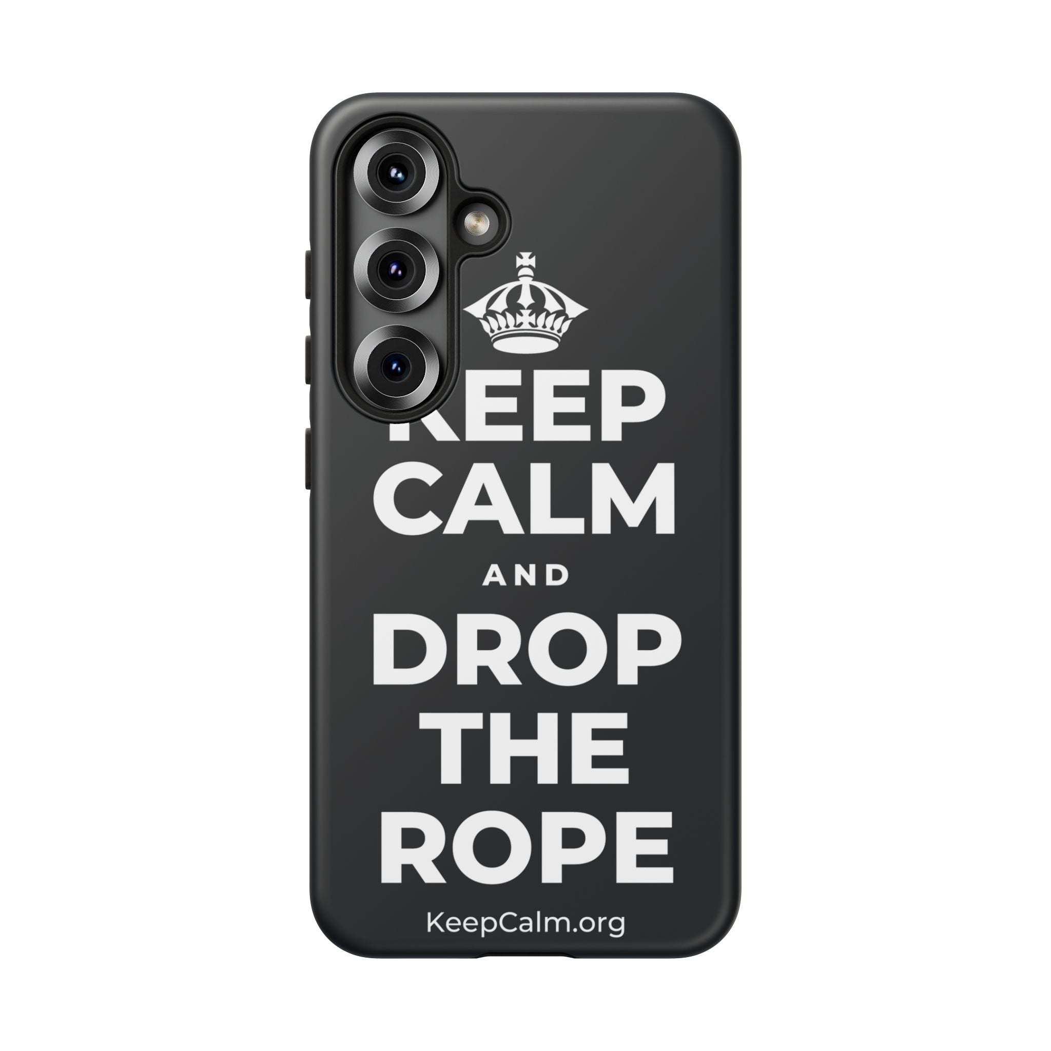 KEEP CALM AND DROP THE ROPE Phone Case (Dark)