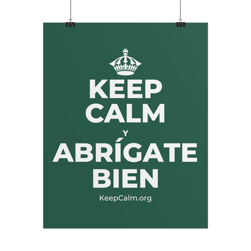 KEEP CALM Y ABRÍGATE BIEN Poster