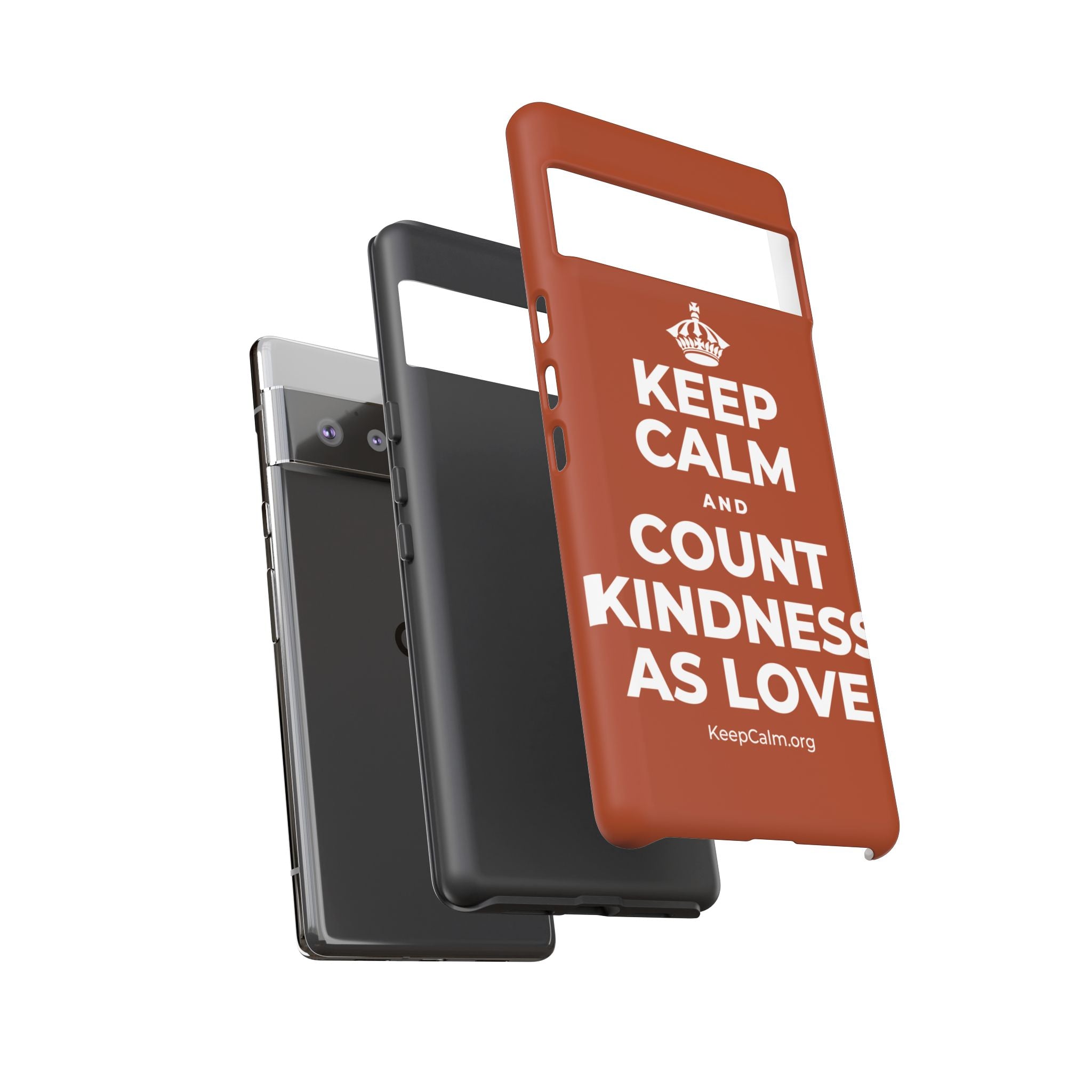 KEEP CALM AND COUNT KINDNESS AS LOVE Phone Case