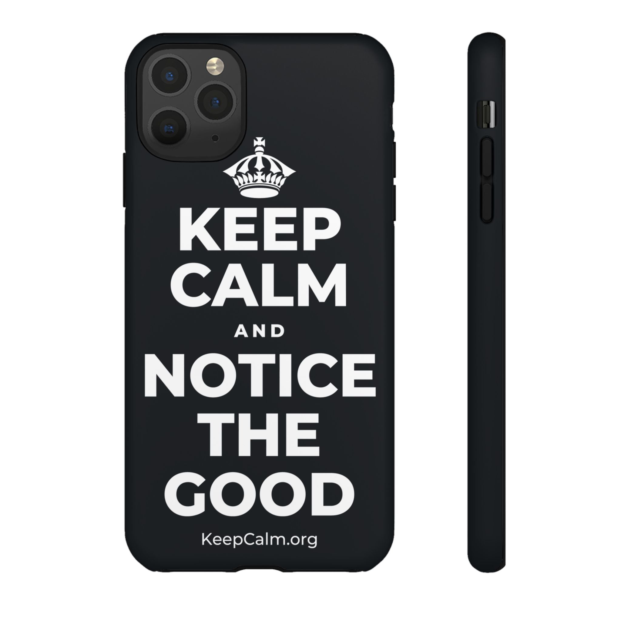 KEEP CALM AND NOTICE THE GOOD Phone Case (Dark)