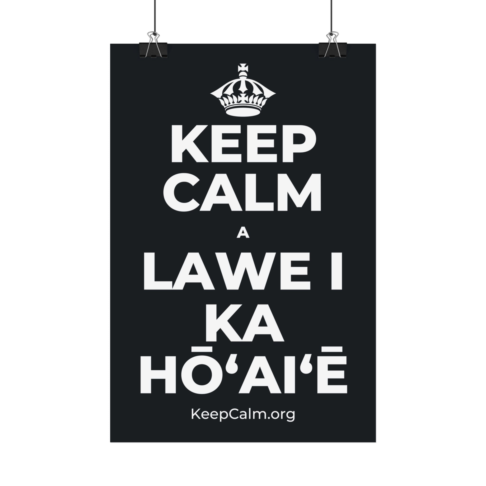 KEEP CALM A LAWE I KA HŌʻAIʻĒ Satin Poster (Dark)