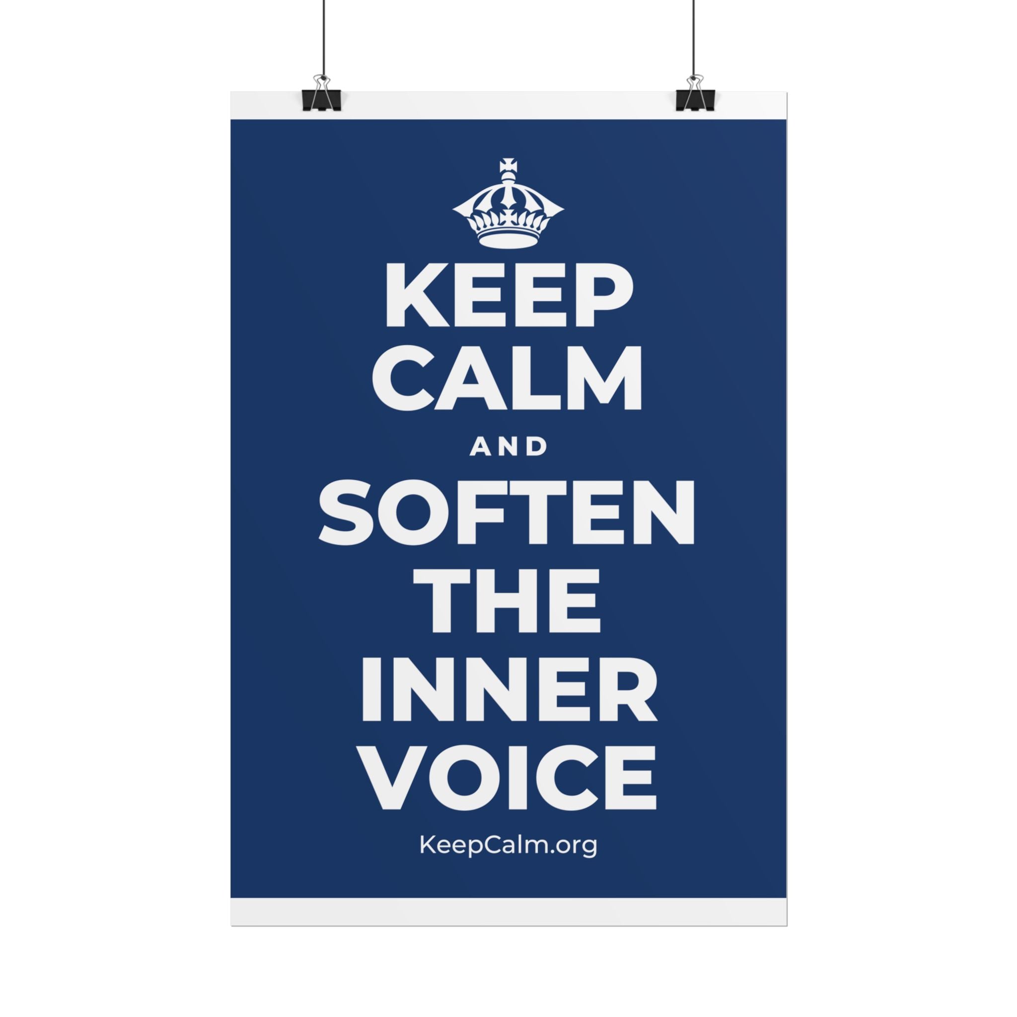 KEEP CALM AND SOFTEN THE INNER VOICE Poster