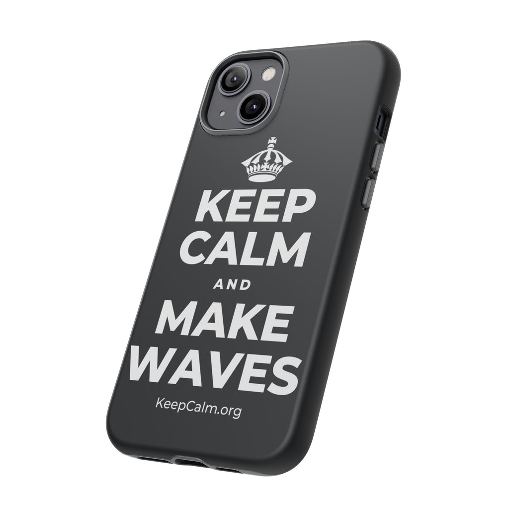 KEEP CALM AND MAKE WAVES Phone Case (Dark)
