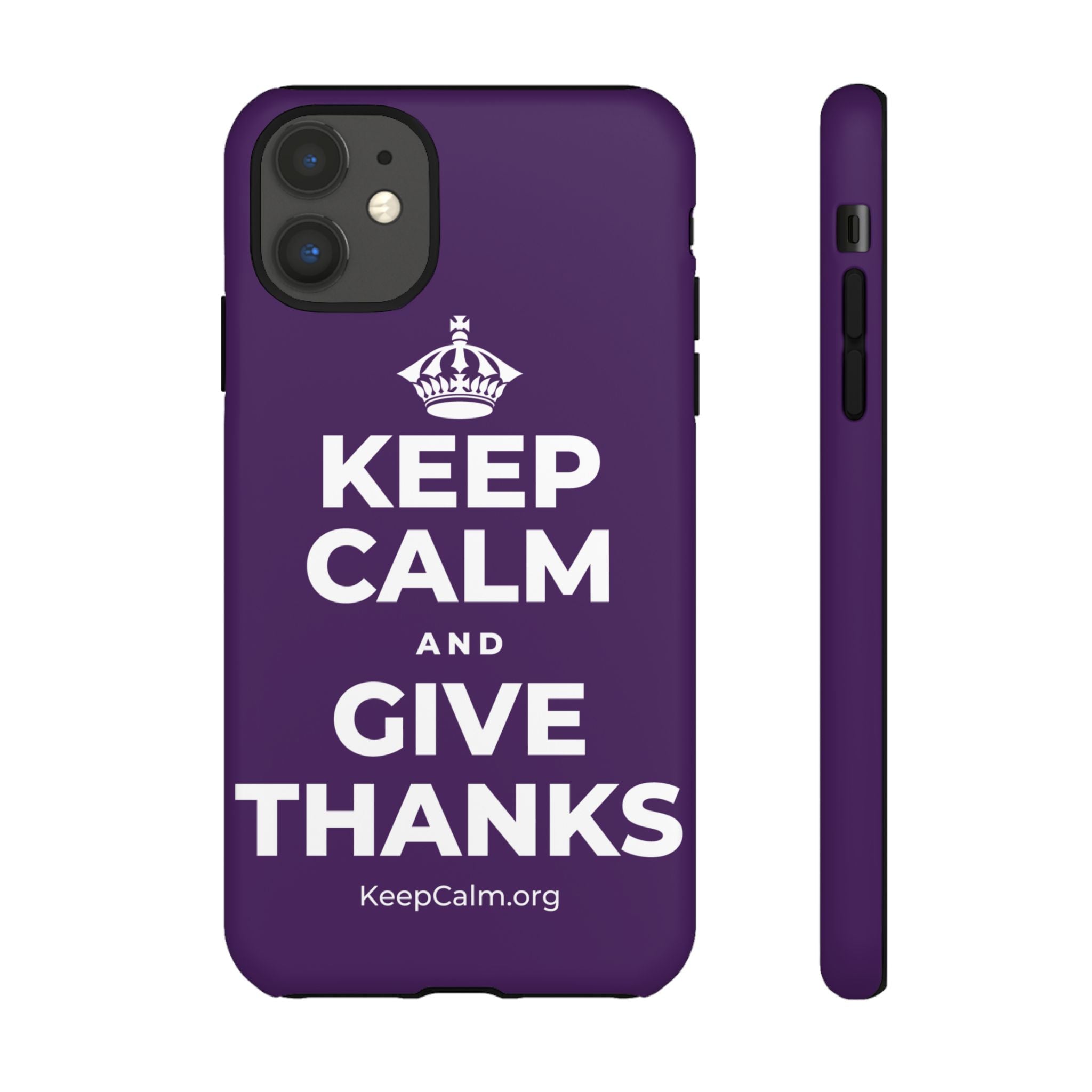 KEEP CALM AND GIVE THANKS Phone Case