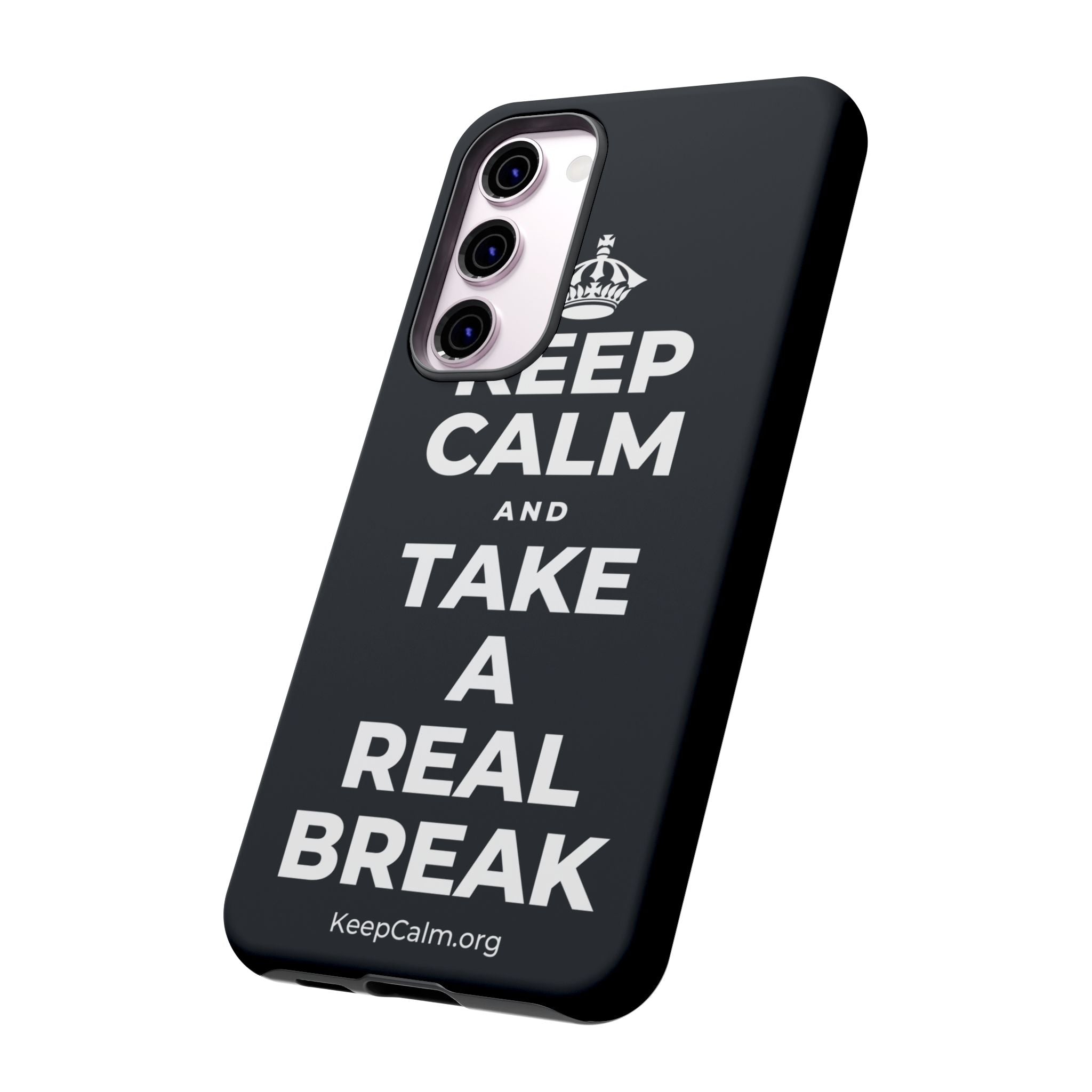 KEEP CALM AND TAKE A REAL BREAK Phone Case (Dark)