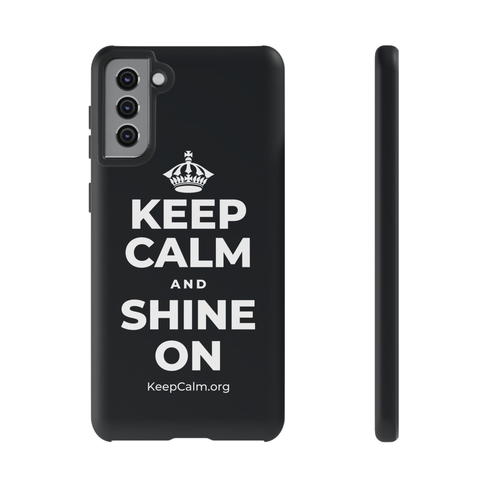 KEEP CALM AND SHINE ON Phone Case (Dark)