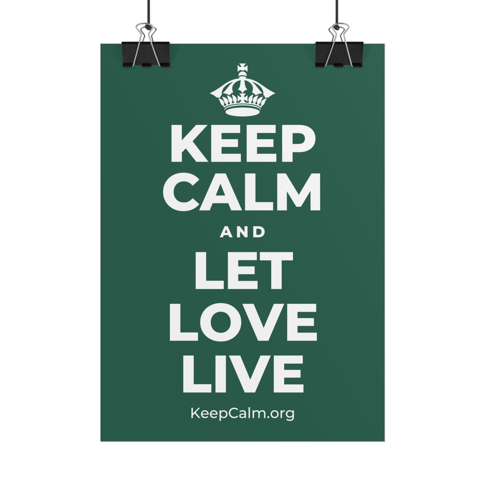 KEEP CALM AND LET LOVE LIVE Poster