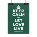 KEEP CALM AND LET LOVE LIVE Poster