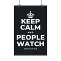 KEEP CALM AND PEOPLE WATCH Satin Poster (Dark)