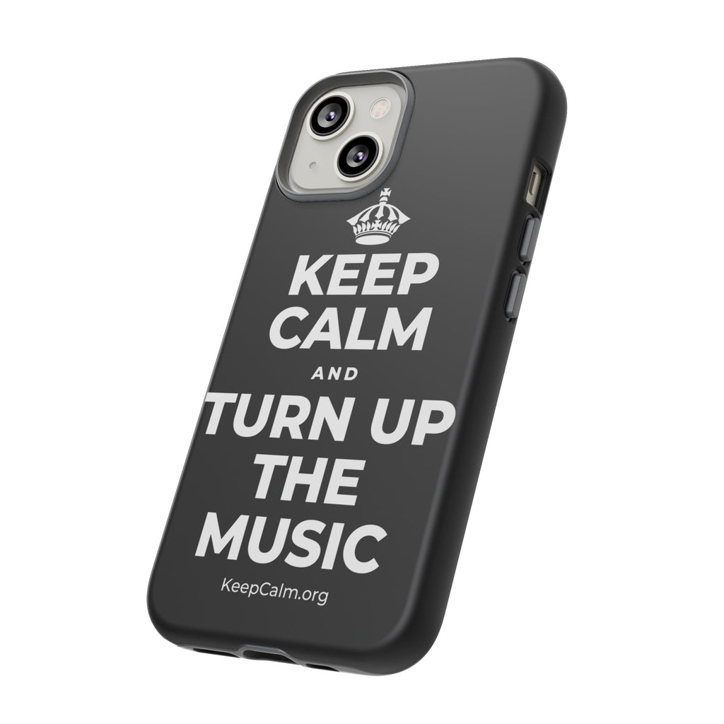 KEEP CALM AND TURN UP THE MUSIC Phone Case